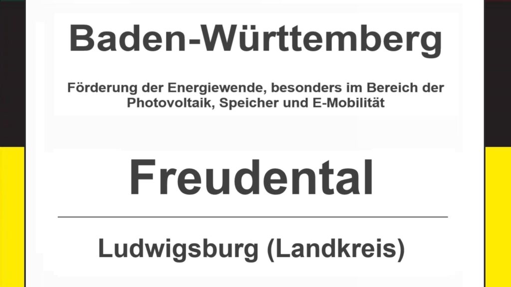 Text auf diesem Bild: Gemeinde Freudental im Landkreis Ludwigsburg, Baden-Württemberg, Förderungen zur Energiewende, besonders für Photovoltaikanlagen, Speicher und E-Mobilität.