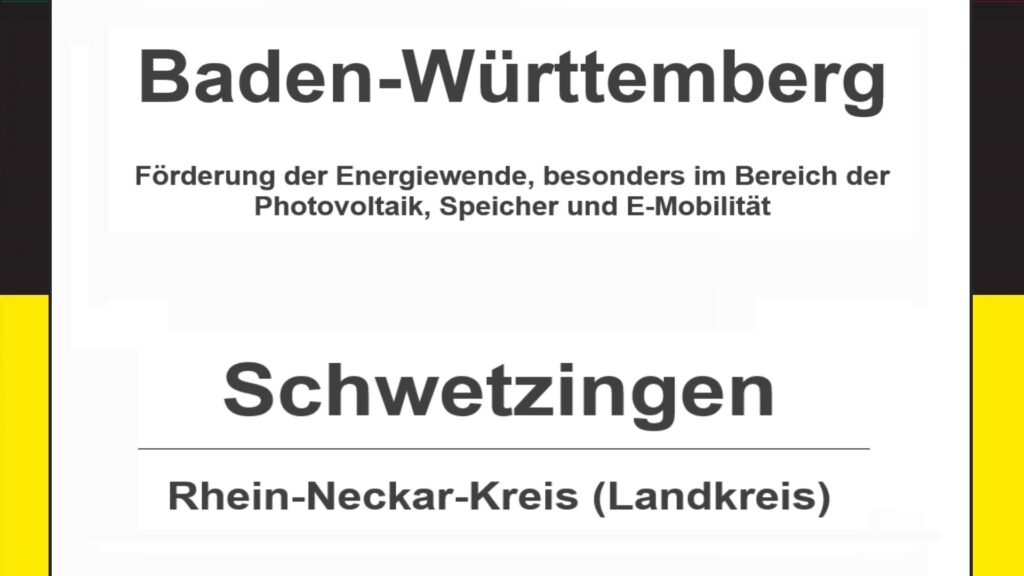 Text auf diesem Bild: Schwetzingen im Rhein-Neckar-Kreis, Baden-Württemberg, Förderungen zur Energiewende, besonders für Photovoltaikanlagen, Speicher und E-Mobilität