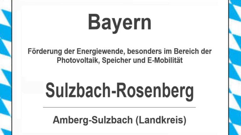 Text auf diesem Bild: Stadt Sulzbach-Rosenberg im Landkreis Amberg-Sulzbach, Bayern, Förderungen zur Energiewende, besonders für Photovoltaikanlagen, Speicher und E-Mobilität