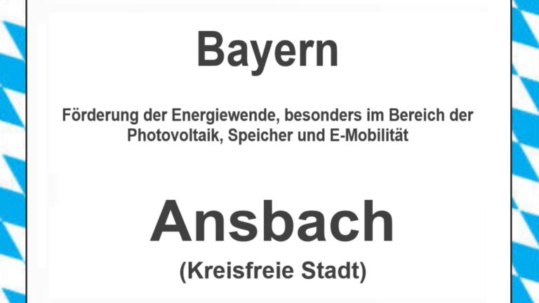 Text auf einem Bild: Bayern, Stadt Ansbach, Förderungen zur Energiewende, besonders für Photovoltaikanlagen, Speicher und E-Mobilität.