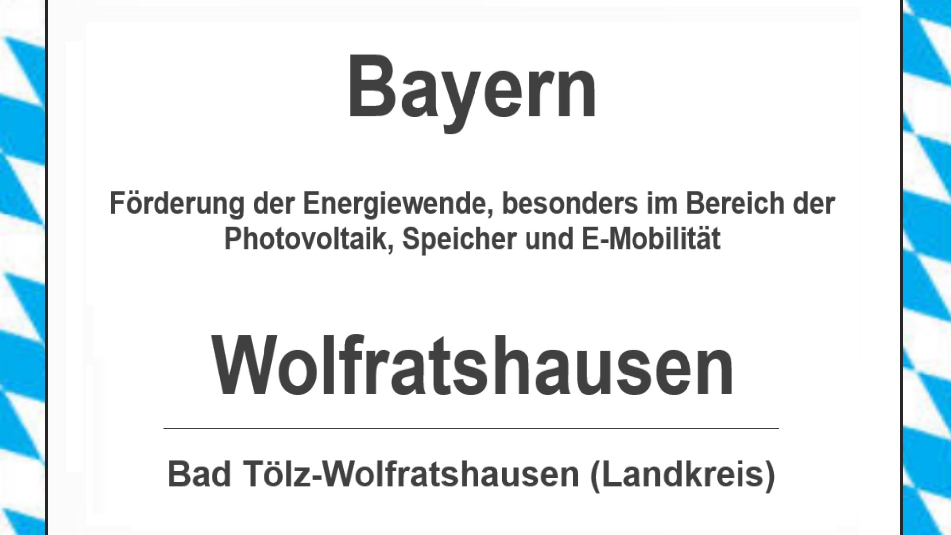 Text auf diesem Bild: Gemeinde im Landkreis Bad Tölz-Wolfratshausen, Bayern, Förderungen zur Energiewende, besonders für Photovoltaikanlagen, Speicher und E-Mobilitaet