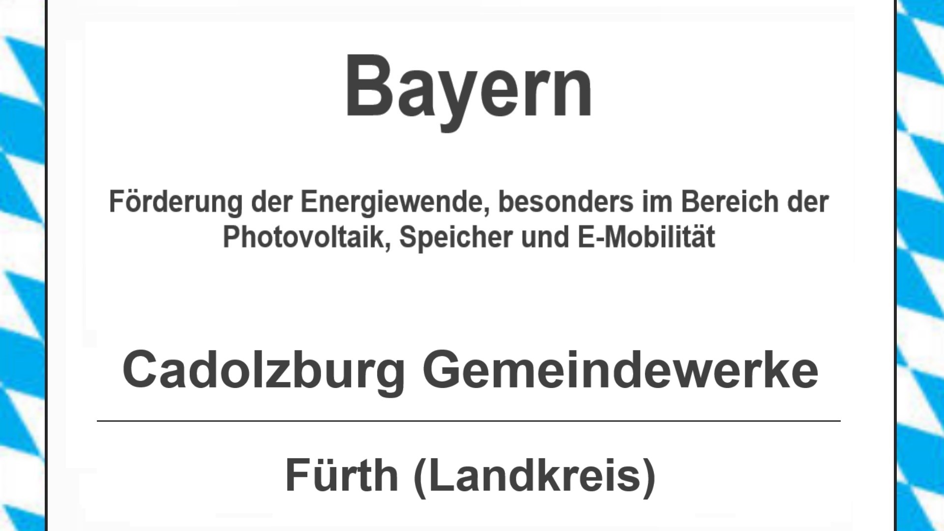 Text auf diesem Bild: Gemeinde im Landkreis Fürth, Bayern, Förderungen zur Energiewende, besonders für Photovoltaikanlagen, Speicher und E-Mobilitaet