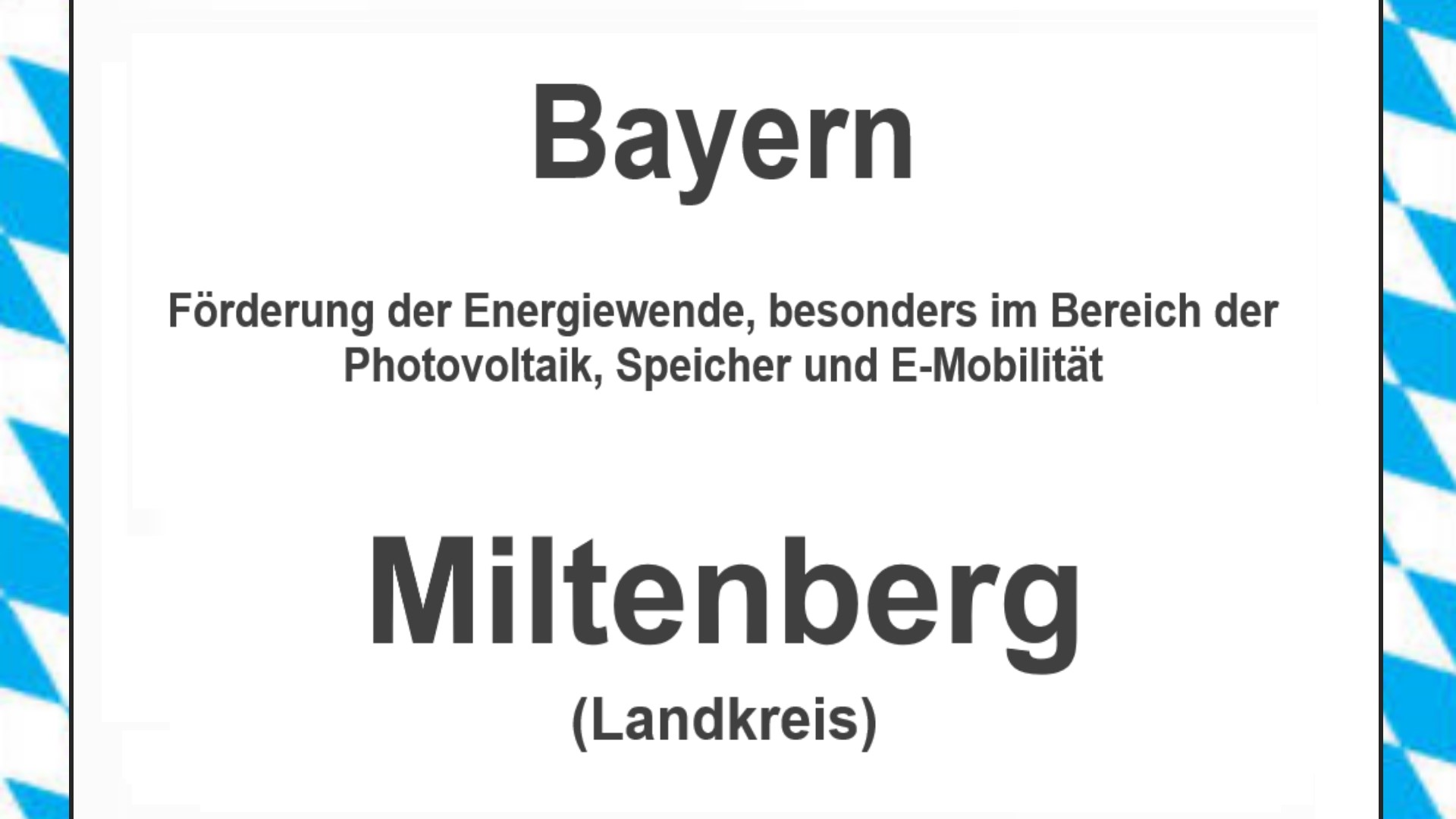 Text auf einem Bild: Bayern, Miltenberg, Förderungen zur Energiewende, besonders für Photovoltaikanlagen, Speicher und E-Mobilität.
