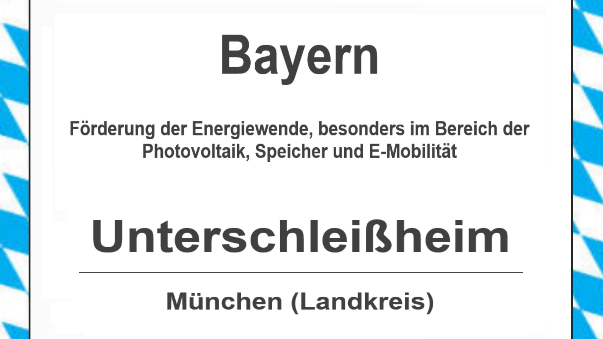 Text auf diesem Bild: Stadt Unterschleißheim im Landkreis München, Bayern, Förderungen zur Energiewende, besonders für Photovoltaikanlagen, Speicher und E-Mobilität.