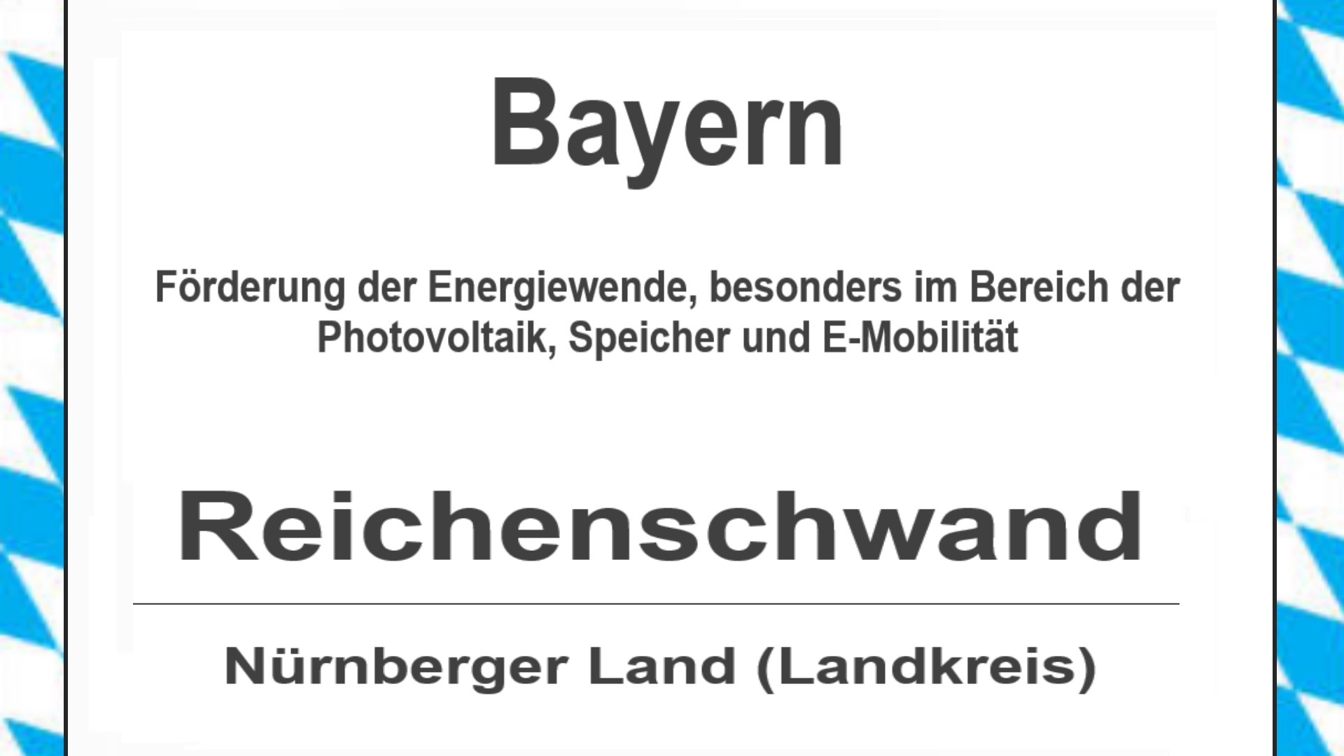 Text auf diesem Bild: Gemeinde Reichenschwand im Landkreis Nürnberger Land, Bayern, Förderungen zur Energiewende, besonders für Photovoltaikanlagen, Speicher und E-Mobilität.