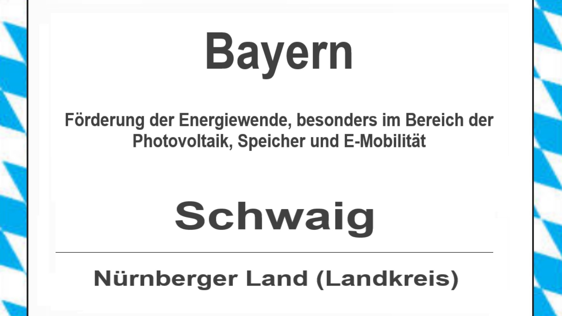 Text auf diesem Bild: Gemeinde Schwaig im Landkreis Nürnberger Land, Bayern, Förderungen zur Energiewende, besonders für Photovoltaikanlagen, Speicher und E-Mobilität.