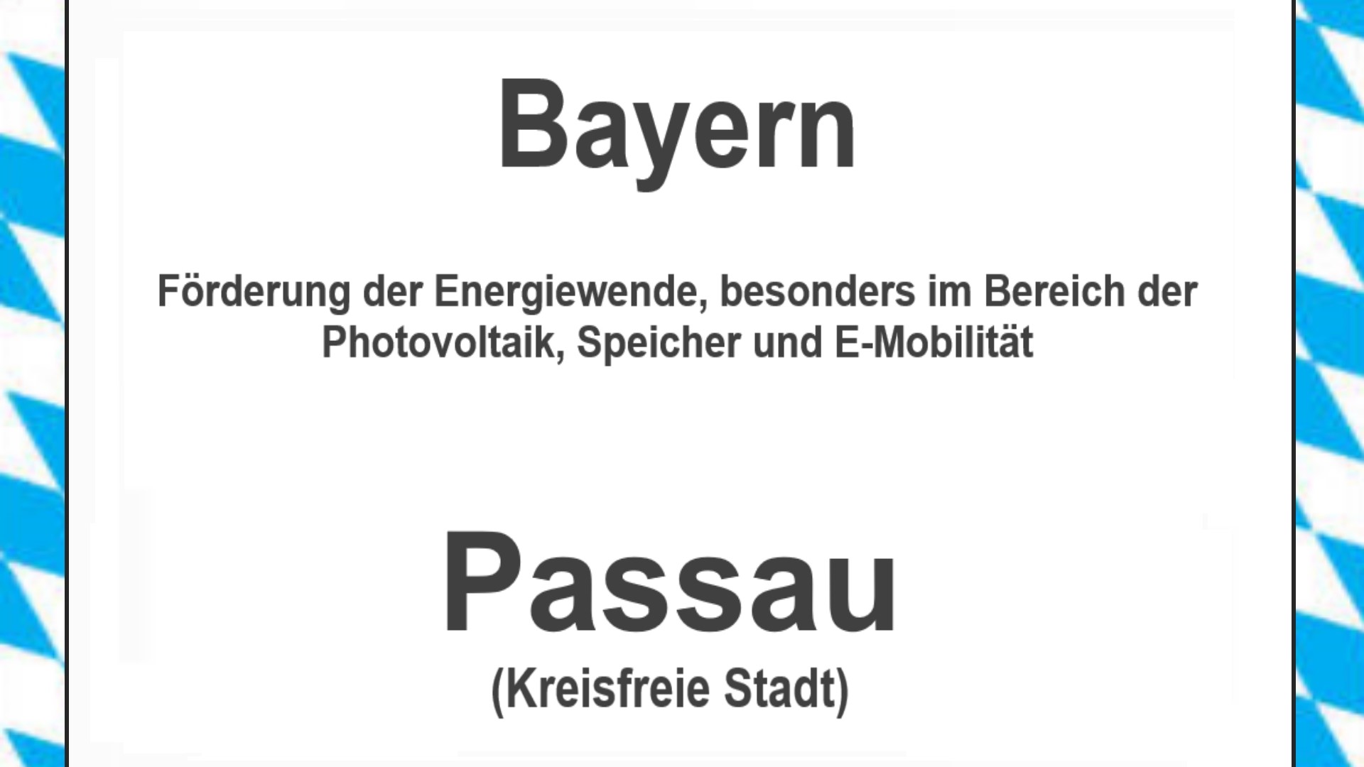 Text auf einem Bild: Bayern, Stadt Passau, Förderungen zur Energiewende, besonders für Photovoltaikanlagen, Speicher und E-Mobilität.