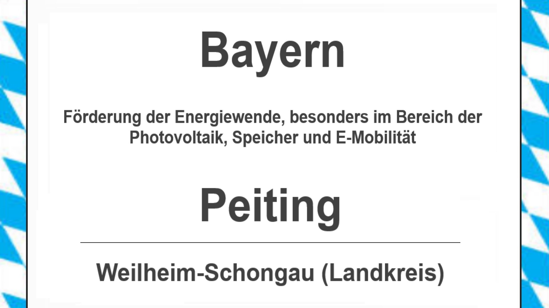 Text auf diesem Bild: Gemeinde Peiting im Landkreis Weilheim-Schongau, Bayern, Förderungen zur Energiewende, besonders für Photovoltaikanlagen, Speicher und E-Mobilität.
