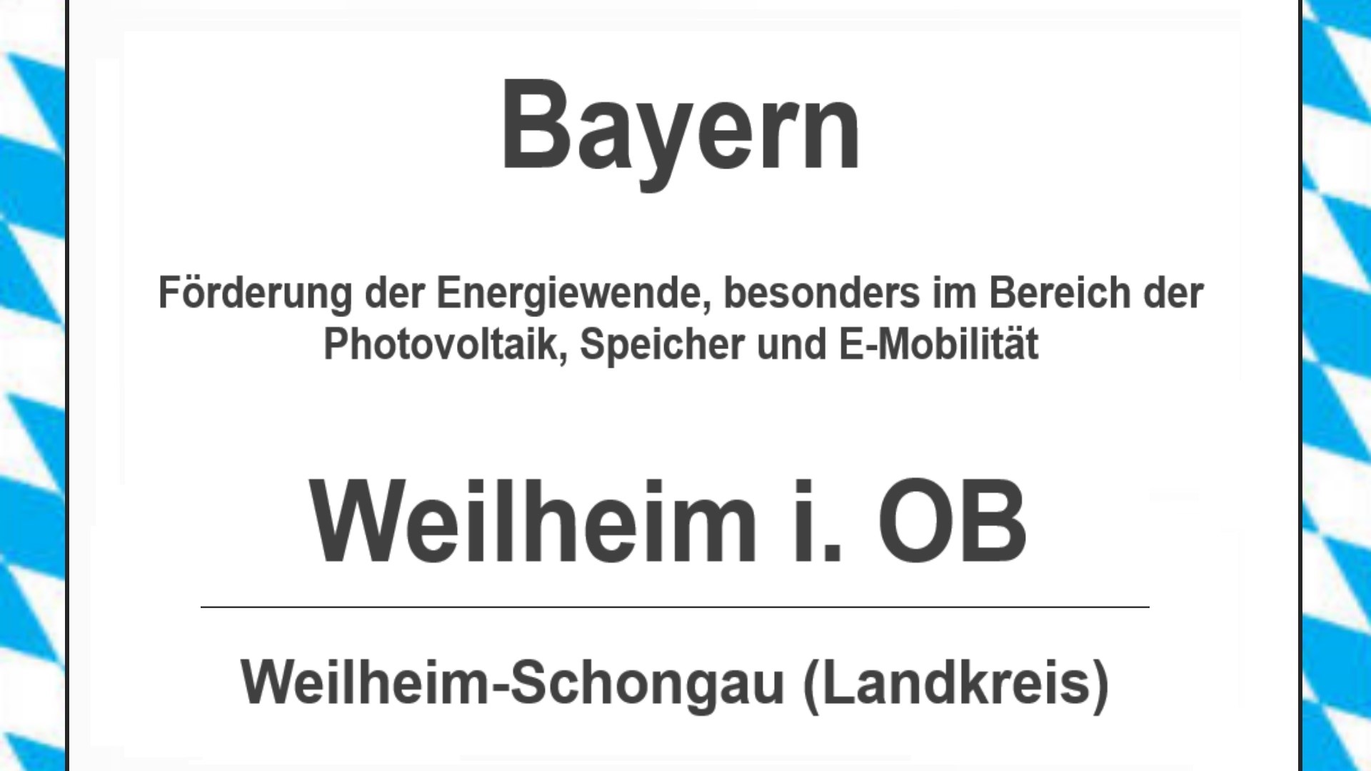 Text auf diesem Bild: Stadt Weilheim i. OB im Landkreis Weilheim-Schongau, Bayern, Förderungen zur Energiewende, besonders für Photovoltaikanlagen, Speicher und E-Mobilität.