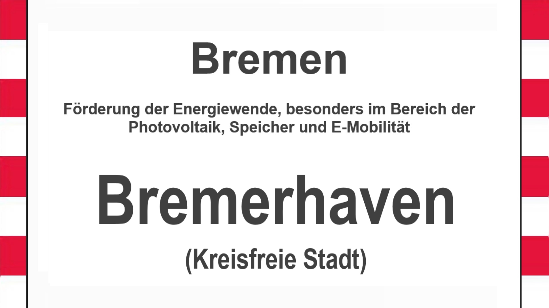 Text auf einem Bild: Bremen, Bremerhaven, Förderungen zur Energiewende, besonders für Photovoltaikanlagen, Speicher und E-Mobilität