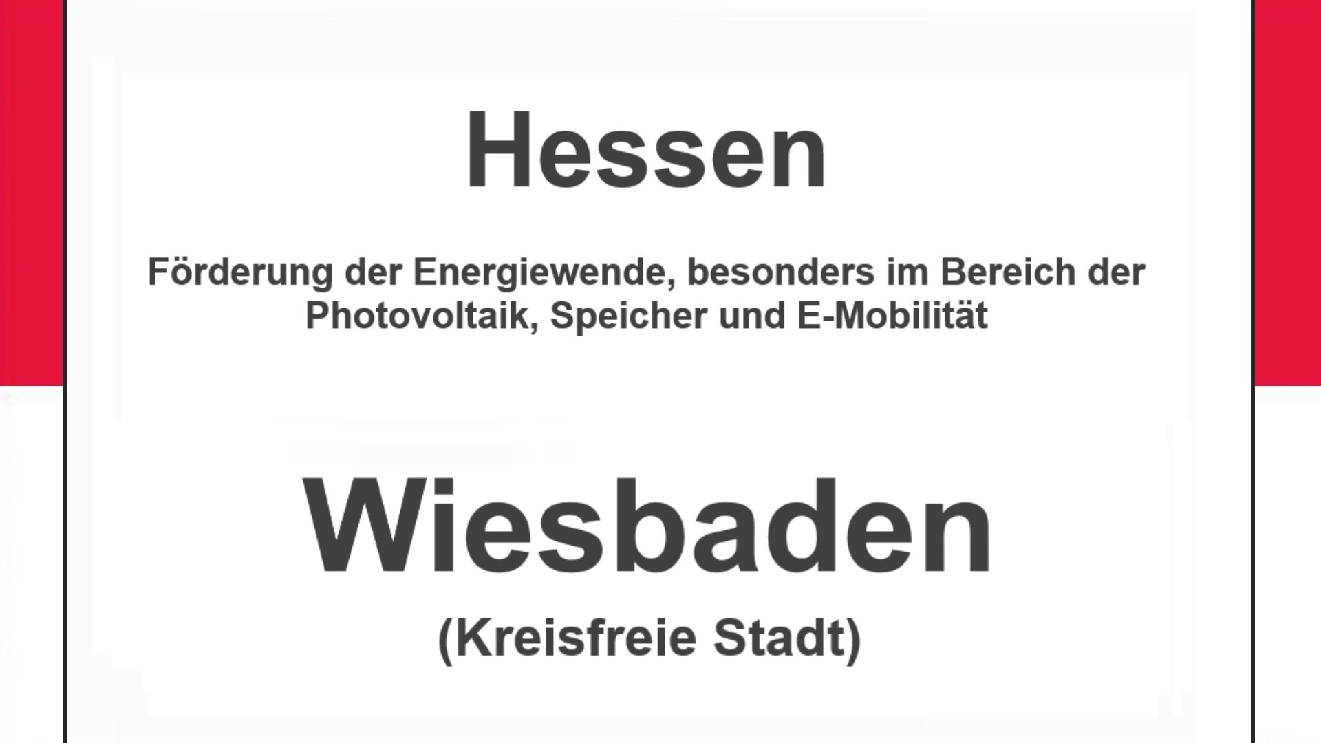 Text auf einem Bild: Hessen, Wiesbaden, Förderungen zur Energiewende, besonders für Photovoltaikanlagen, Speicher und E-Mobilität.