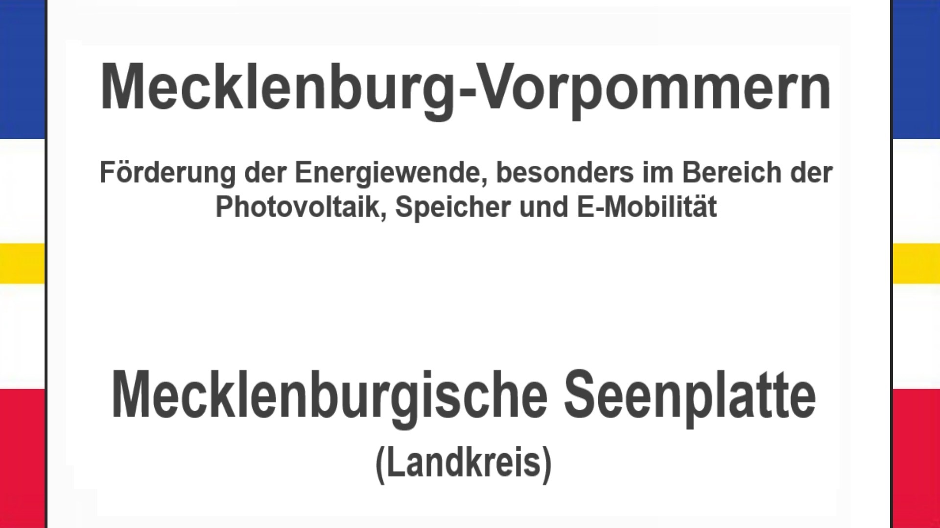 Text auf einem Bild: Mecklenburg-Vorpommern, Mecklenburgische Seenplatte, Förderungen zur Energiewende, besonders für Photovoltaikanlagen, Speicher und E-Mobilität.