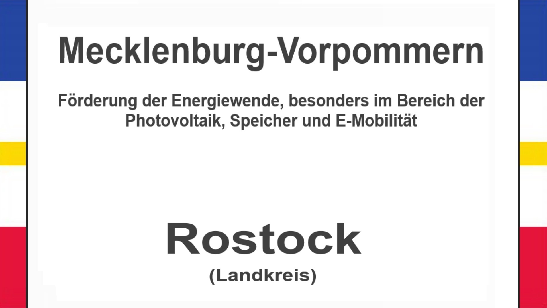 Text auf einem Bild: Mecklenburg-Vorpommern, Landkreis Rostock, Förderungen zur Energiewende, besonders für Photovoltaikanlagen, Speicher und E-Mobilität.