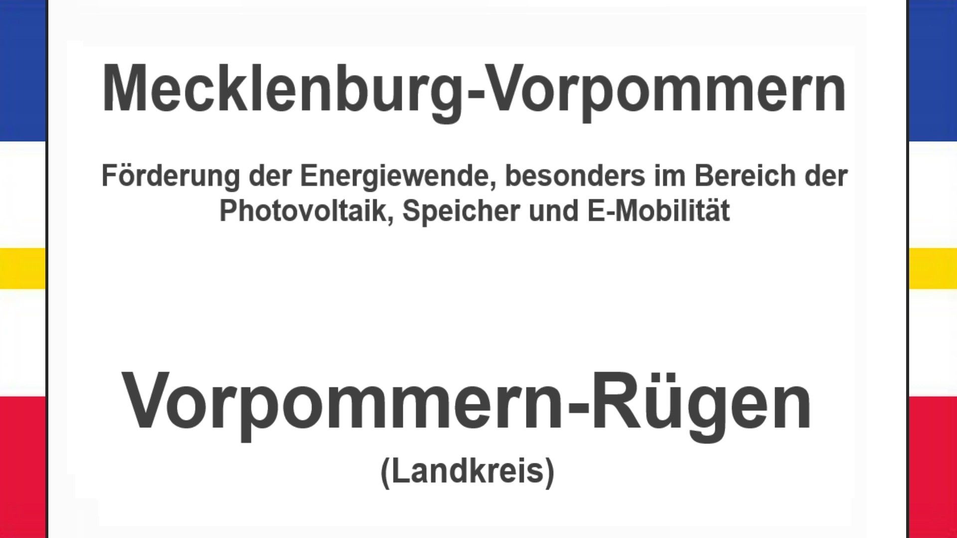 Text auf einem Bild: Mecklenburg-Vorpommern, Vorpommern-Rügen, Förderungen zur Energiewende, besonders für Photovoltaikanlagen, Speicher und E-Mobilität.