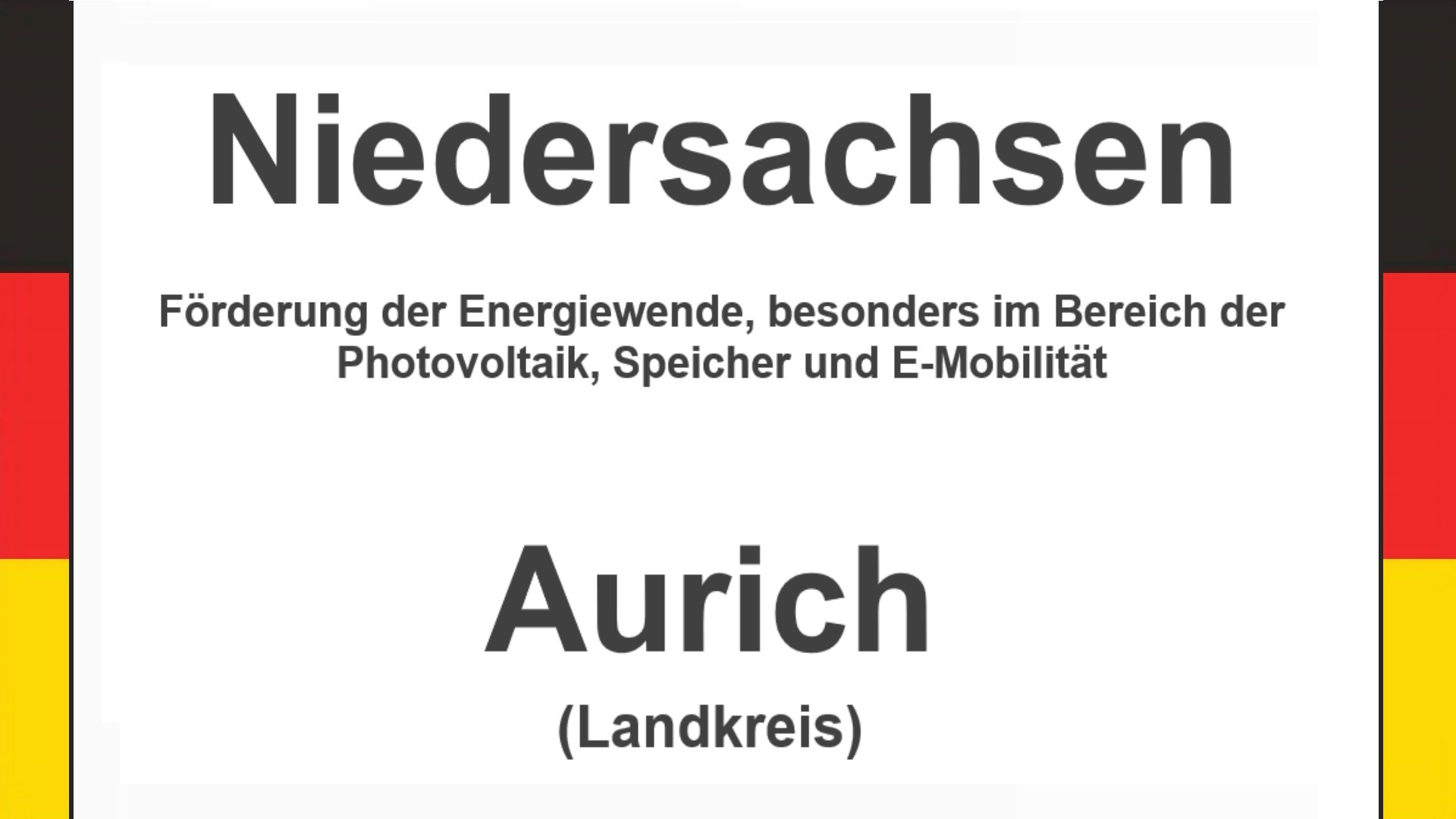 Text auf einem Bild: Niedersachsen, Landkreis Aurich, Förderungen zur Energiewende, besonders für Photovoltaikanlagen, Speicher und E-Mobilität