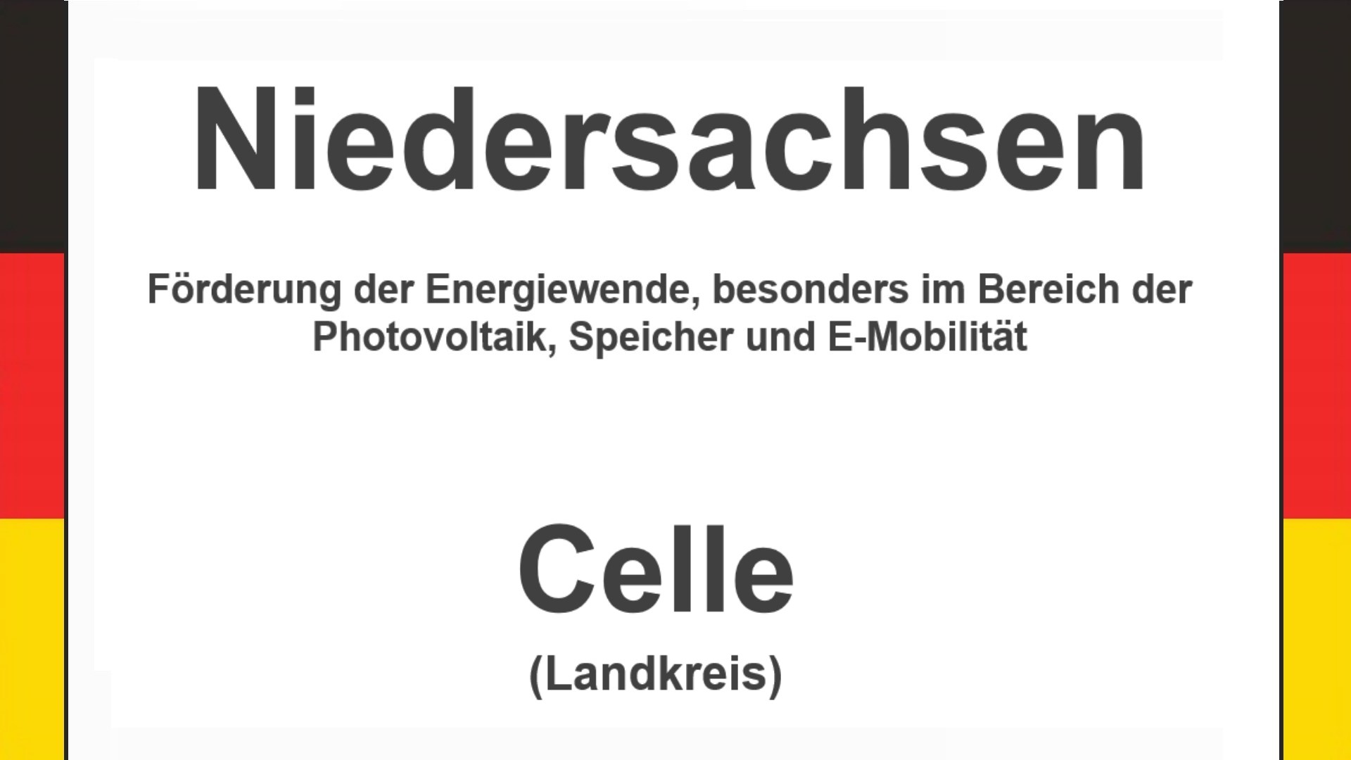 Text auf einem Bild: Niedersachsen, Landkreis Celle, Förderungen zur Energiewende, besonders für Photovoltaikanlagen, Speicher und E-Mobilität