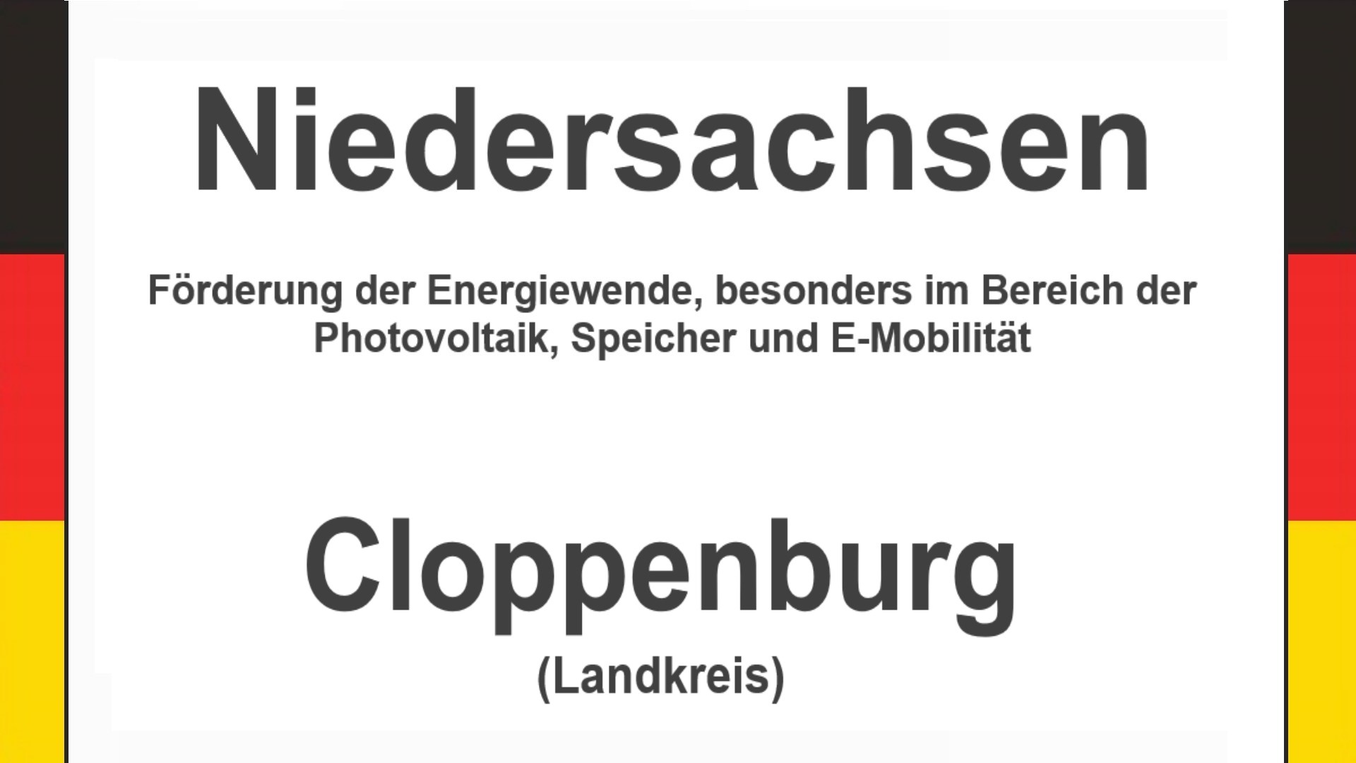 Text auf einem Bild: Niedersachsen, Landkreis Cloppenburg, Förderungen zur Energiewende, besonders für Photovoltaikanlagen, Speicher und E-Mobilität