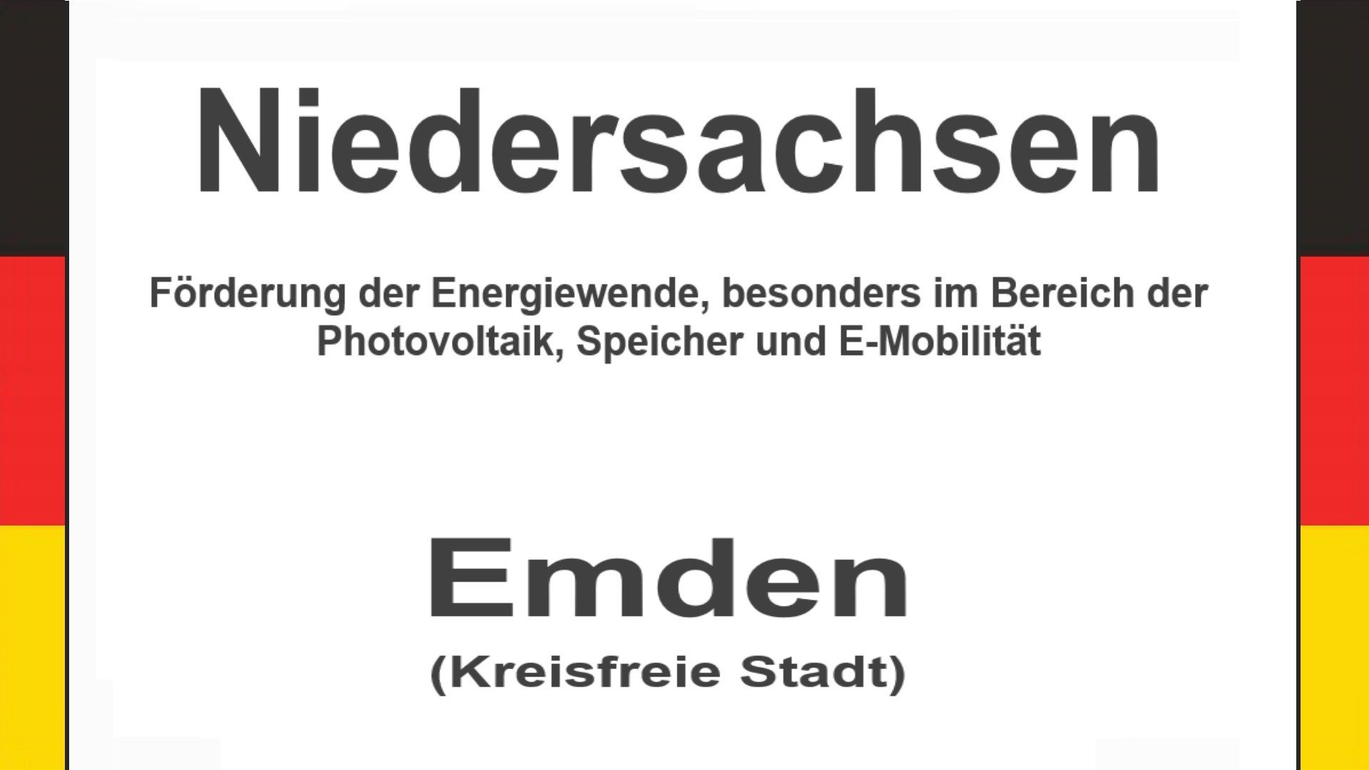 Text auf einem Bild: Niedersachsen, Emden, Förderungen zur Energiewende, besonders für Photovoltaikanlagen, Speicher und E-Mobilität