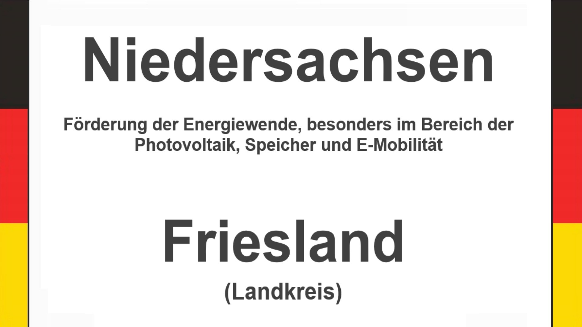 Text auf einem Bild: Niedersachsen, Landkreis Friesland, Förderungen zur Energiewende, besonders für Photovoltaikanlagen, Speicher und E-Mobilität