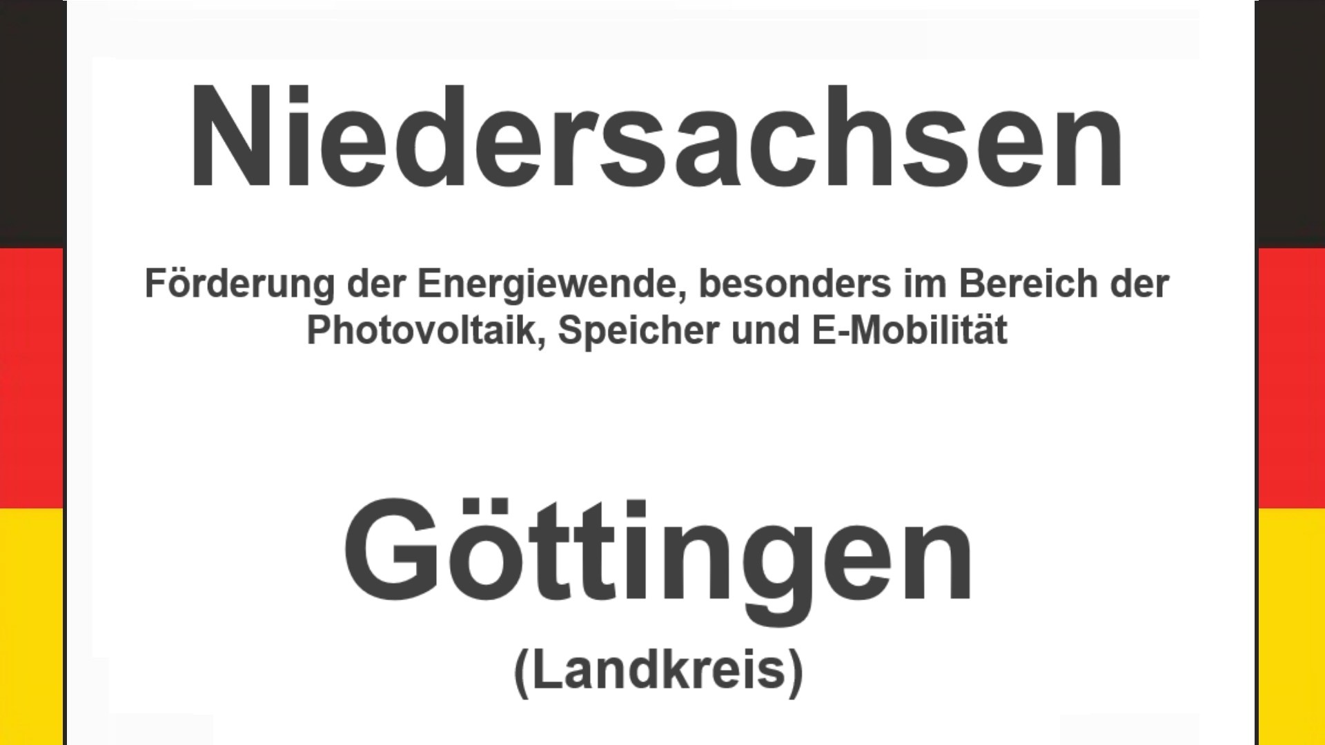 Text auf einem Bild: Niedersachsen, Landkreis Göttingen, Förderungen zur Energiewende, besonders für Photovoltaikanlagen, Speicher und E-Mobilität
