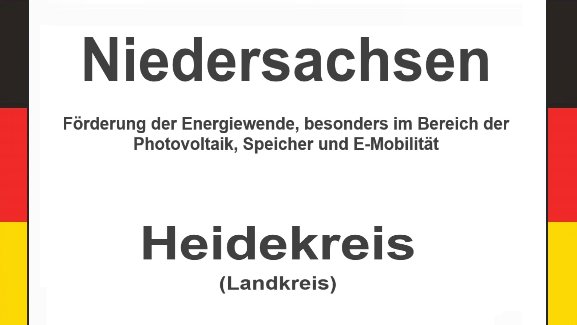Text auf einem Bild: Niedersachsen, Heidekreis, Förderungen zur Energiewende, besonders für Photovoltaikanlagen, Speicher und E-Mobilität