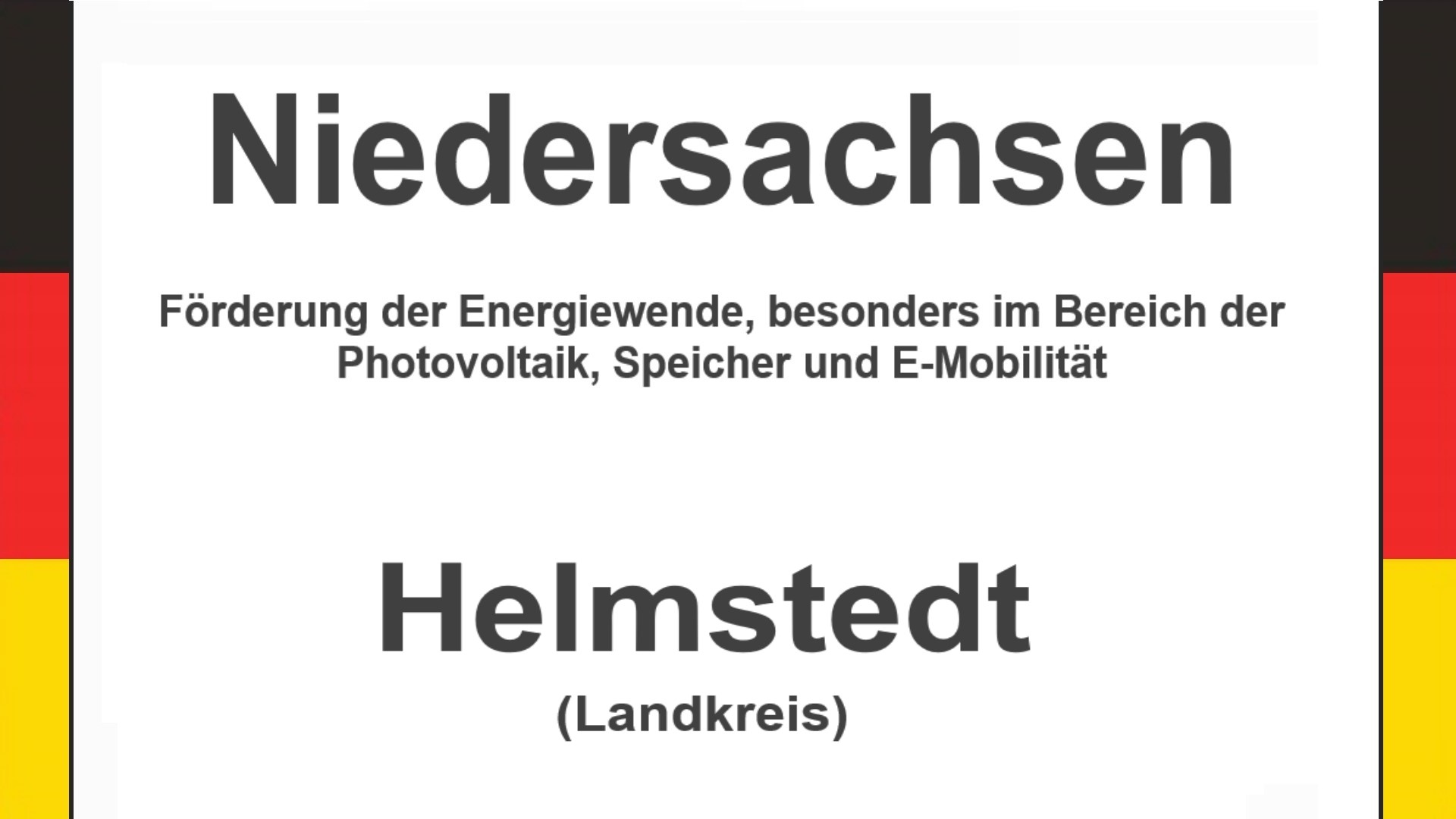 Text auf einem Bild: Niedersachsen, Landkreis Helmstedt, Förderungen zur Energiewende, besonders für Photovoltaikanlagen, Speicher und E-Mobilität