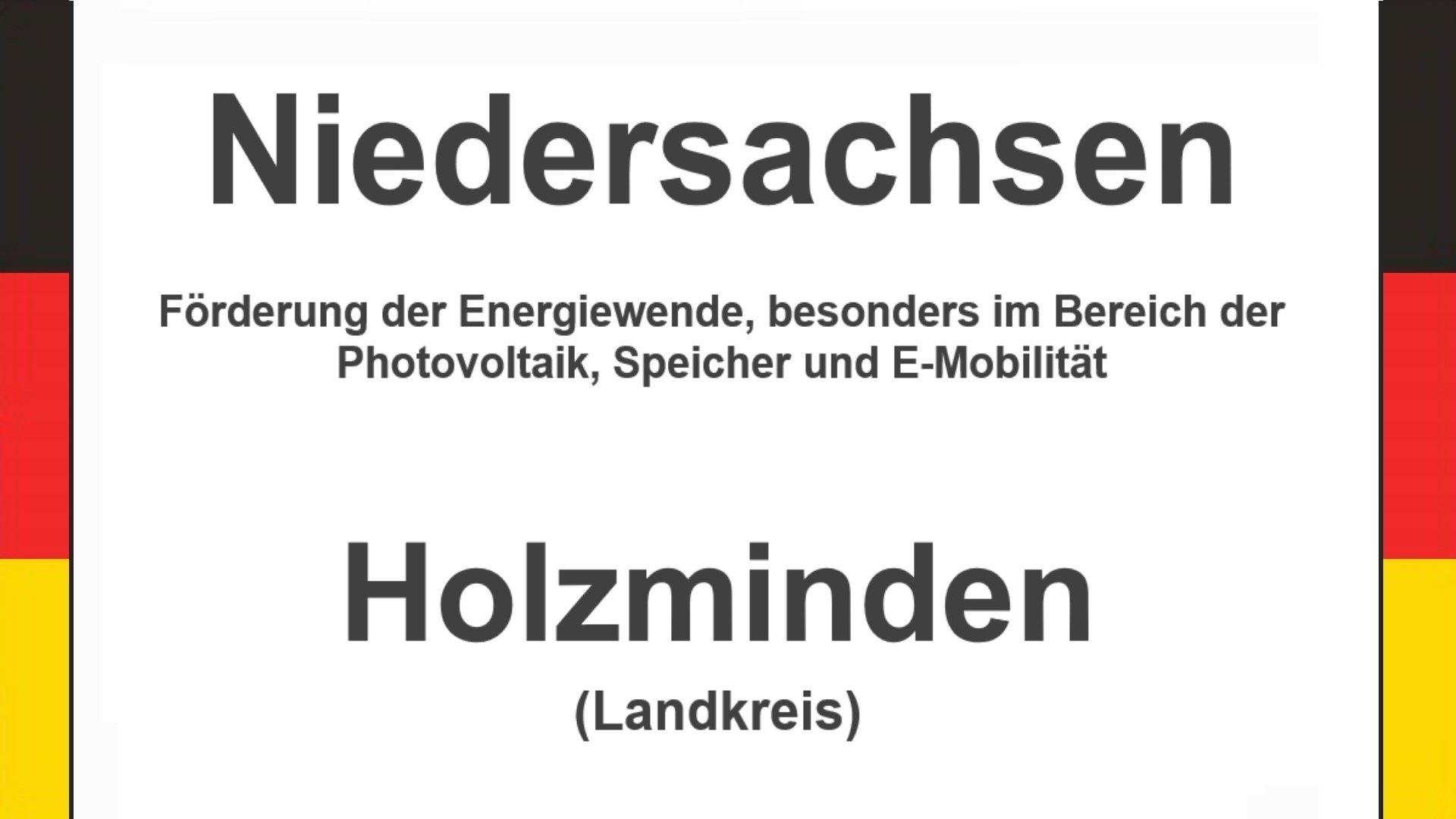 Der Text auf dem Bild lautet: Niedersachsen, Holzminden, Förderungen zur Energiewende, besonders für Photovoltaikanlagen, Speicher und E-Mobilität.