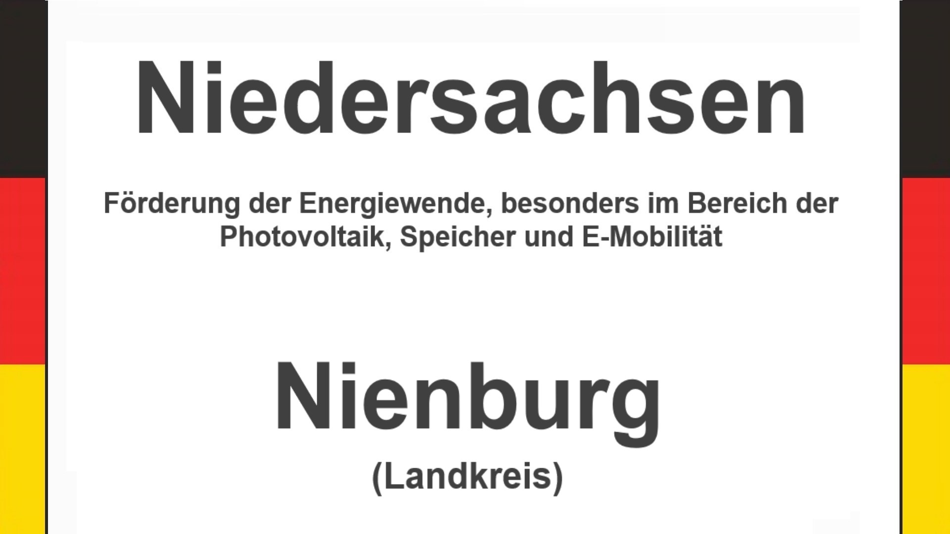Der Text auf dem Bild lautet: Niedersachsen, Nienburg, Förderungen zur Energiewende, besonders für Photovoltaikanlagen, Speicher und E-Mobilität.