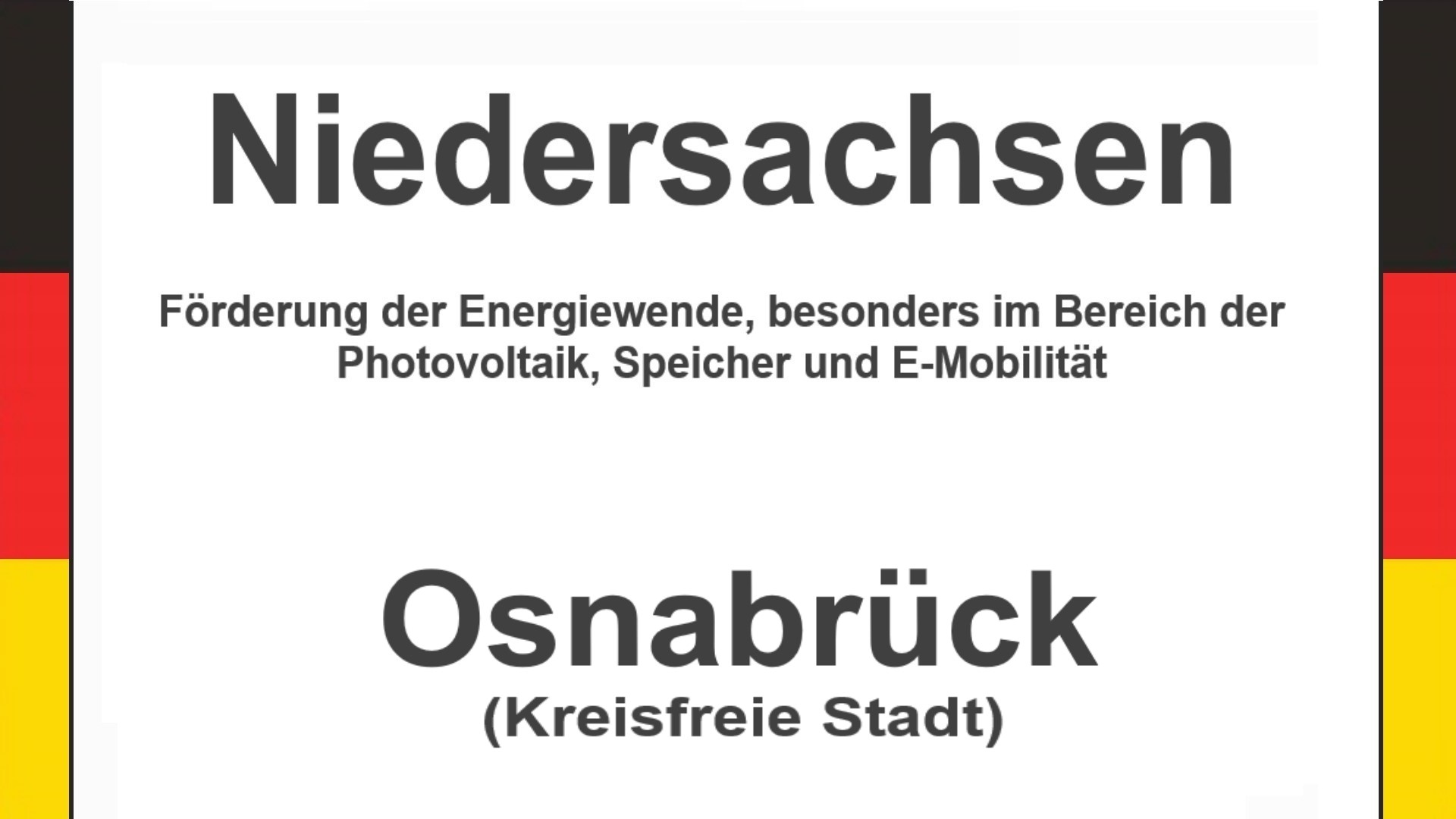 Text auf einem Bild: Niedersachsen, Osnabrück (Kreisfreie Stadt), Förderungen zur Energiewende, besonders für Photovoltaikanlagen, Speicher und E-Mobilitaet