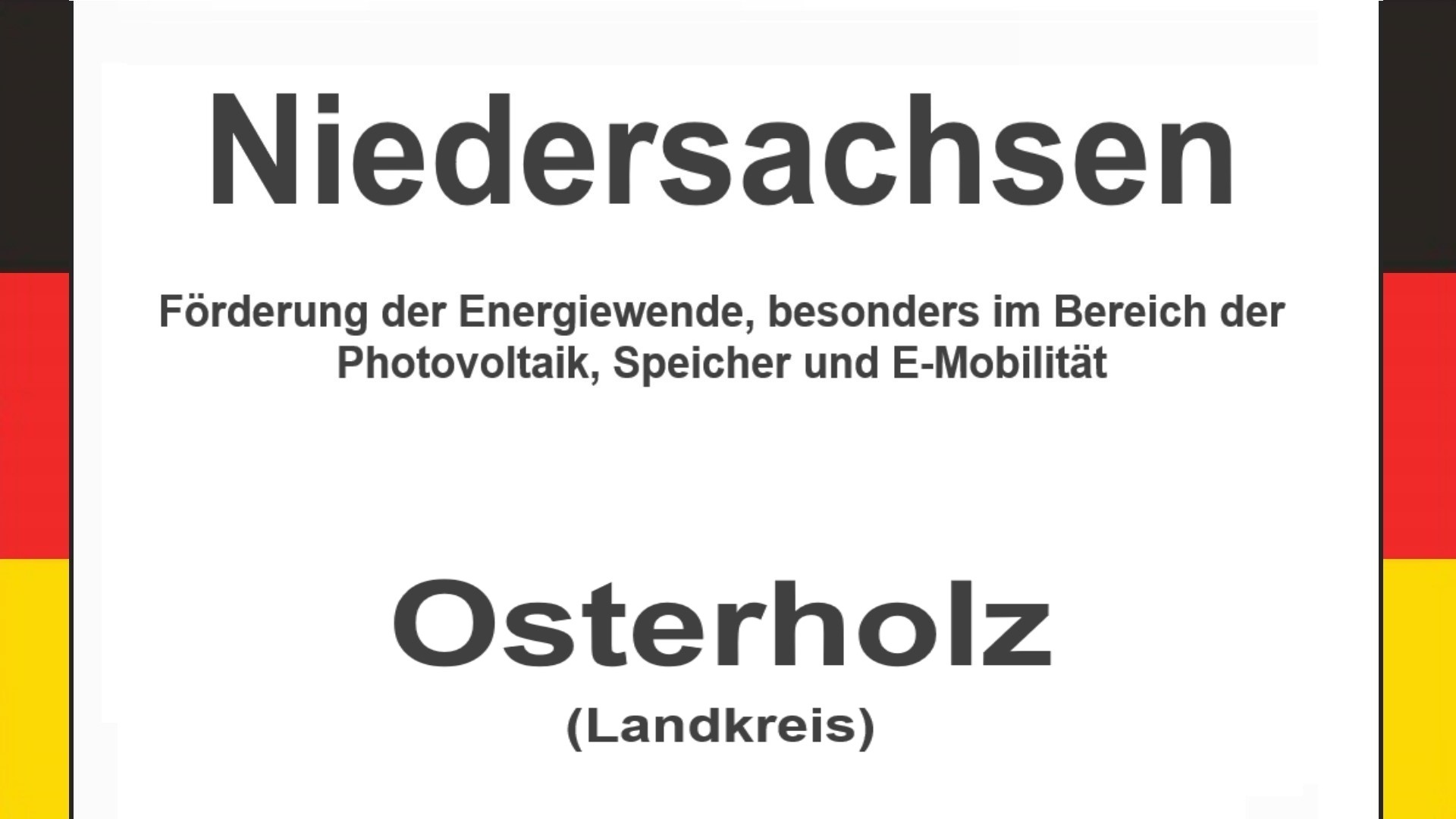 Text auf einem Bild: Niedersachsen, Osterholz (Landkreis), Förderungen zur Energiewende, besonders für Photovoltaikanlagen, Speicher und E-Mobilitaet