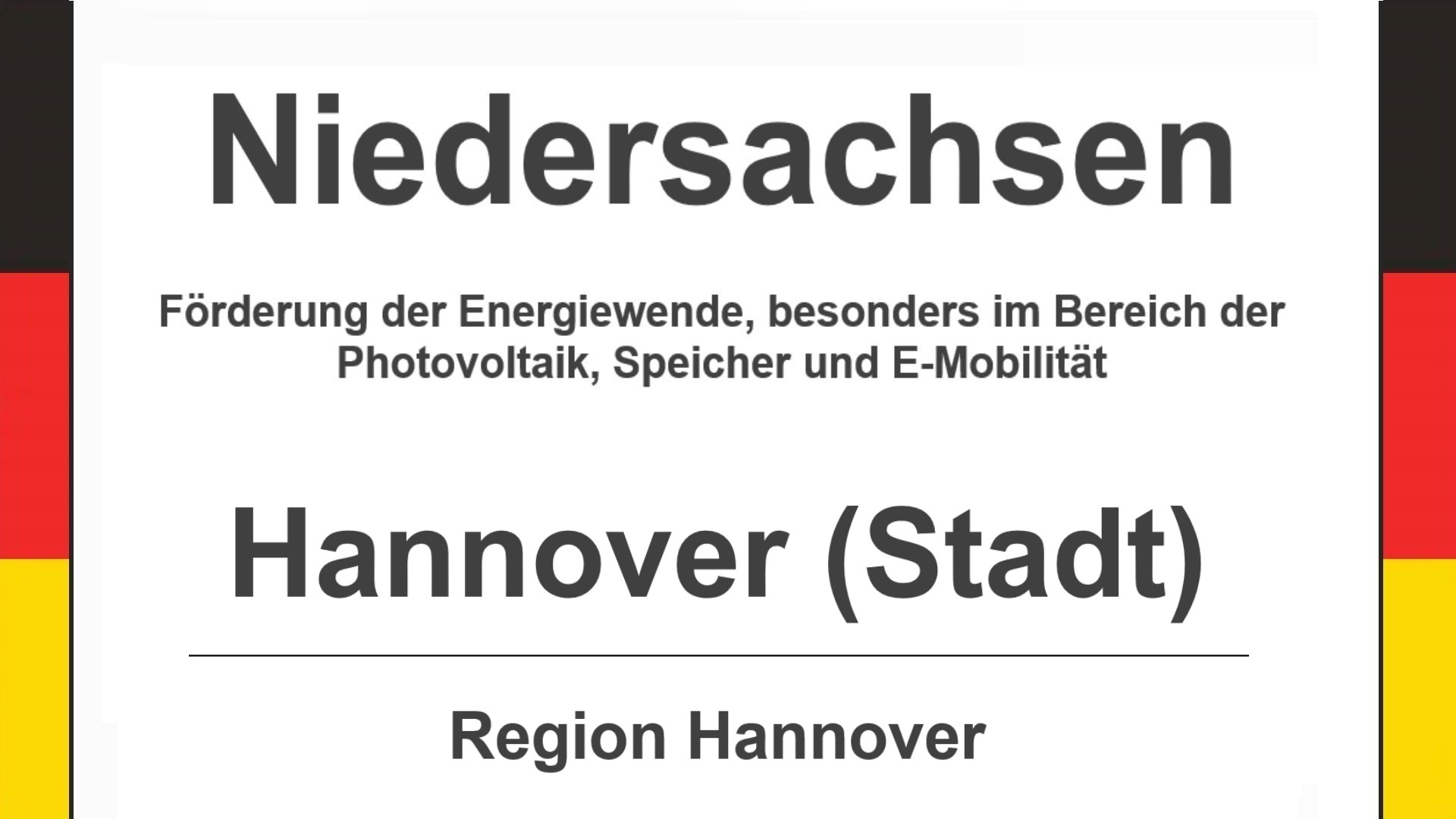 Text auf diesem Bild: Gemeinde Stadt Hannover im Landkreis Region Hannover, Niedersachsen, Förderungen zur Energiewende, besonders für Photovoltaikanlagen, Speicher und E-Mobilität.