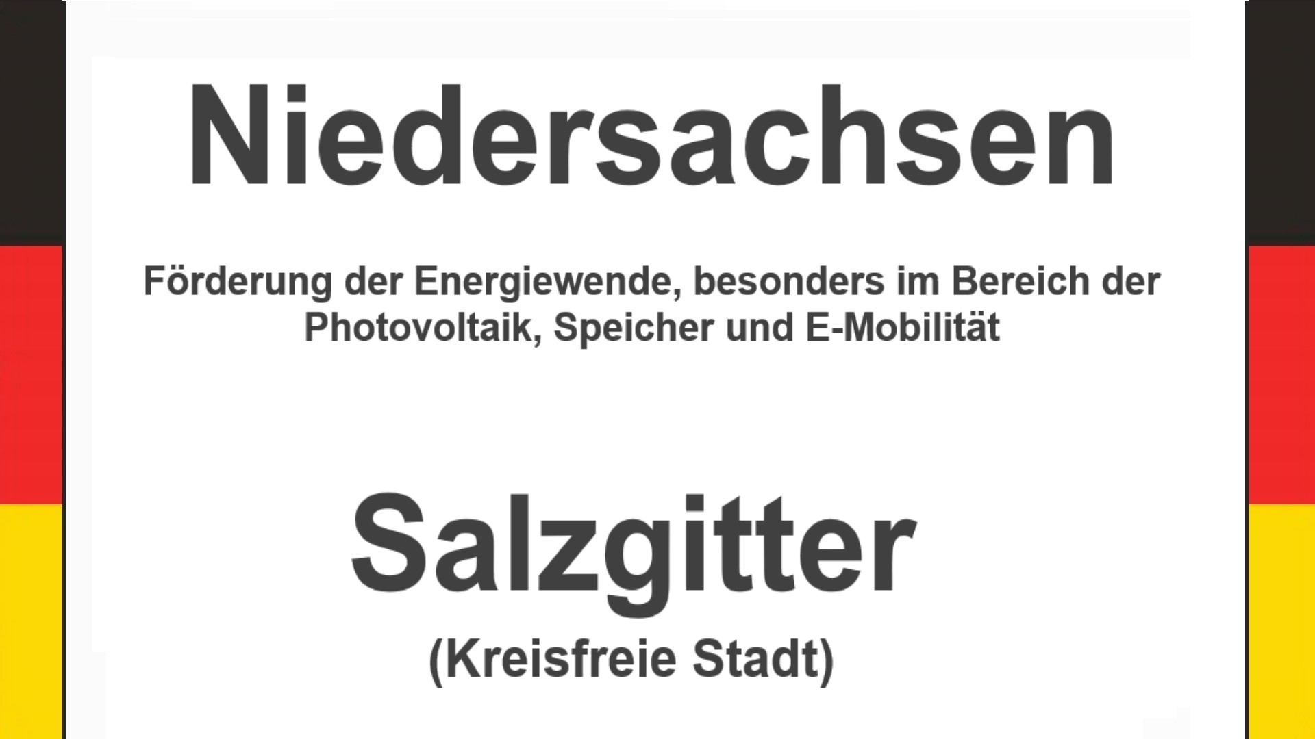 Text auf einem Bild: Niedersachsen, Salzgitter, Förderungen zur Energiewende, besonders für Photovoltaikanlagen, Speicher und E-Mobilität.