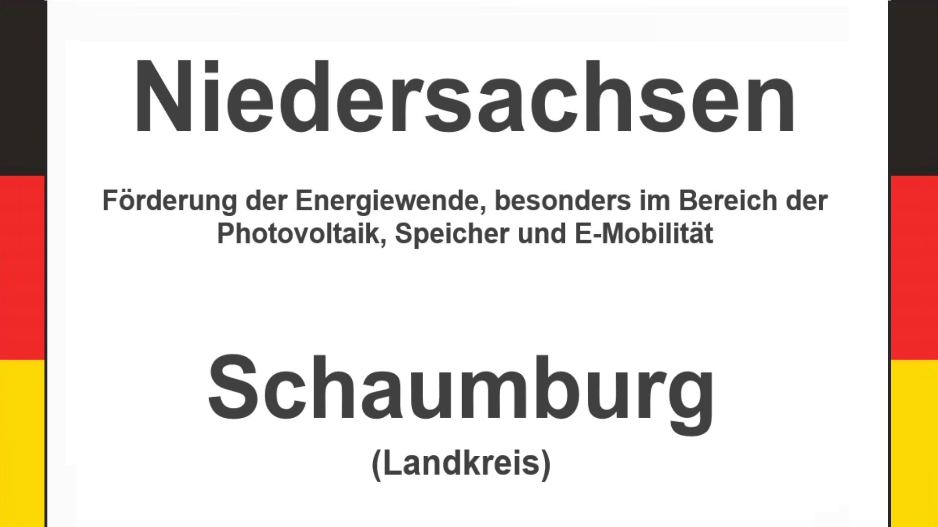Text auf einem Bild: Niedersachsen, Schaumburg, Förderungen zur Energiewende, besonders für Photovoltaikanlagen, Speicher und E-Mobilität.