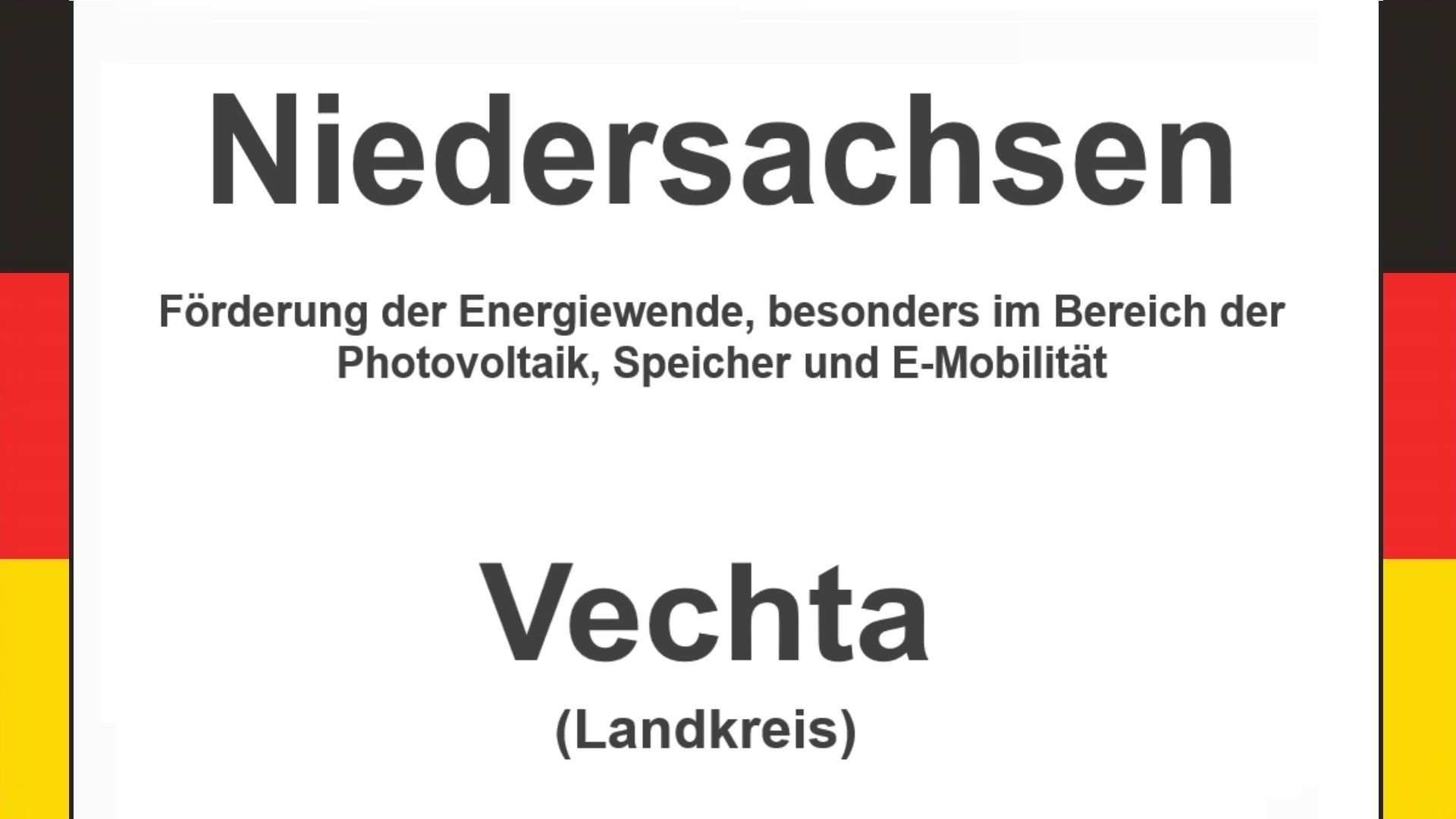 Text auf einem Bild: Niedersachsen, Vechta, Förderungen zur Energiewende, besonders für Photovoltaikanlagen, Speicher und E-Mobilität.