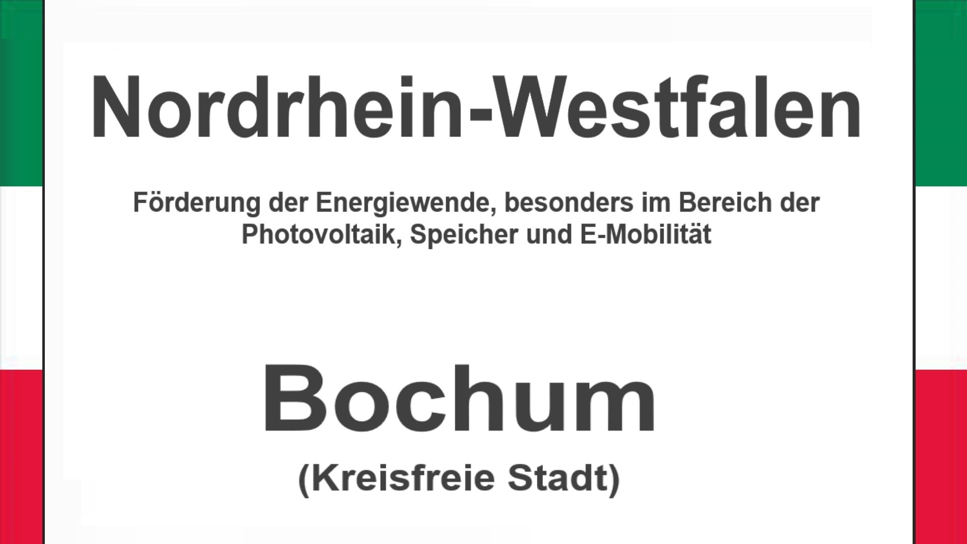 Text auf einem Bild: Nordrhein-Westfalen, Bochum, Förderungen zur Energiewende, besonders für Photovoltaikanlagen, Speicher und E-Mobilität