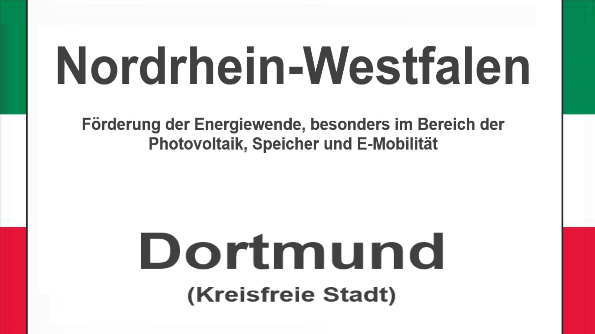 Text auf einem Bild: Nordrhein-Westfalen, Dortmund, Förderungen zur Energiewende, besonders für Photovoltaikanlagen, Speicher und E-Mobilität