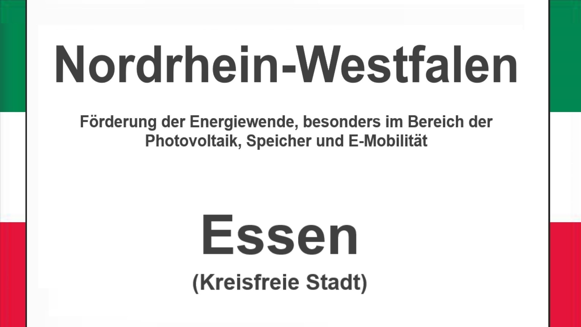 Text auf einem Bild: Nordrhein-Westfalen, Essen, Förderungen zur Energiewende, besonders für Photovoltaikanlagen, Speicher und E-Mobilität