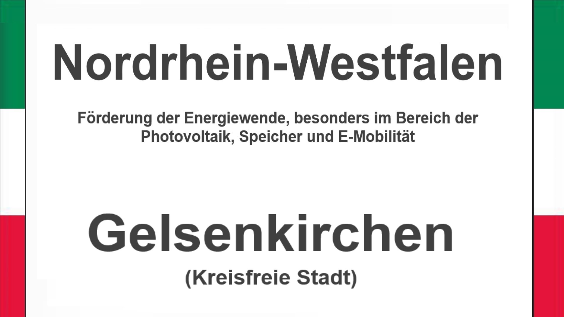 Text auf einem Bild: Nordrhein-Westfalen, Gelsenkirchen, Förderungen zur Energiewende, besonders für Photovoltaikanlagen, Speicher und E-Mobilität