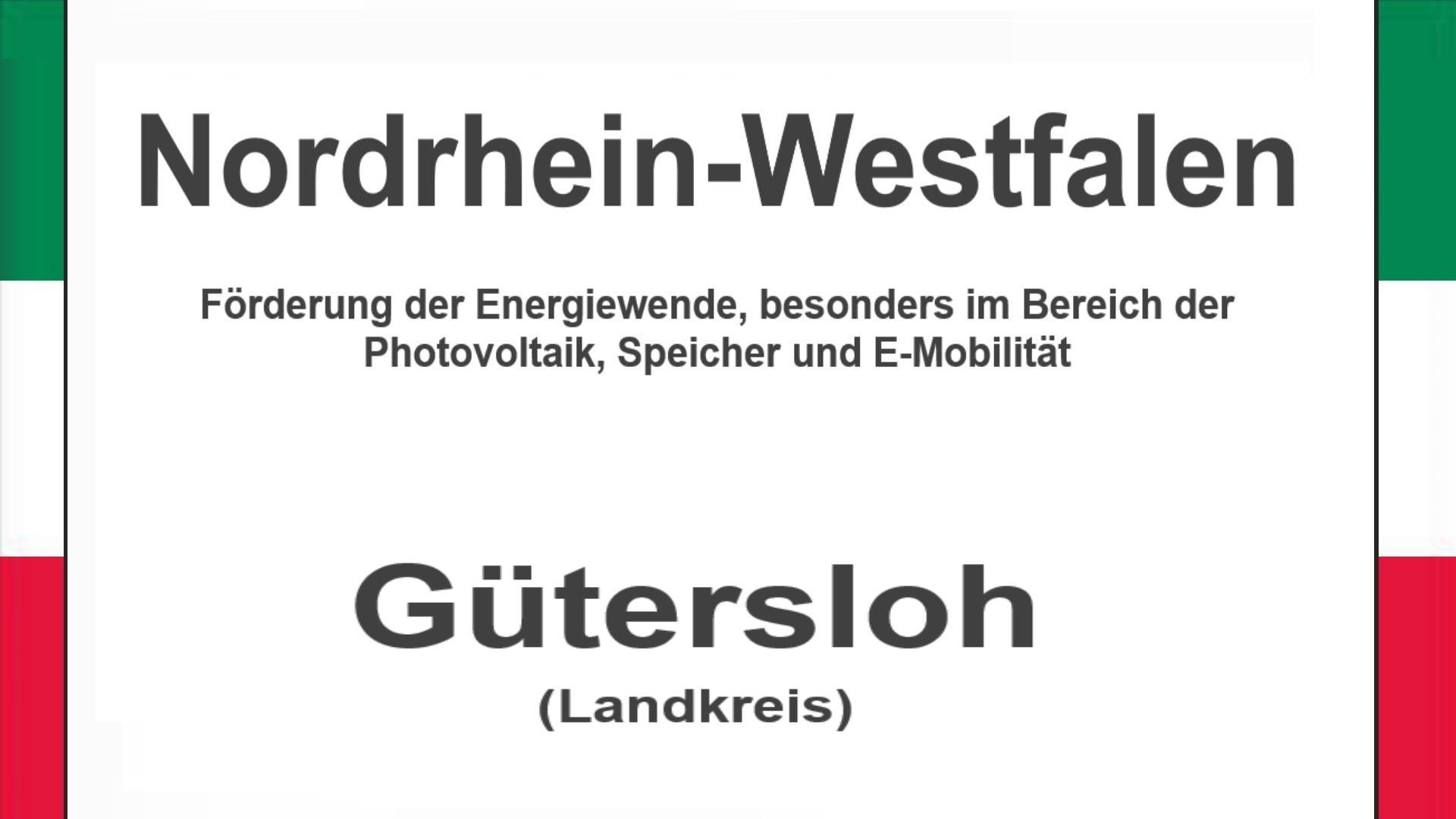 Text auf einem Bild: Nordrhein-Westfalen, Gütersloh, Förderungen zur Energiewende, besonders für Photovoltaikanlagen, Speicher und E-Mobilität