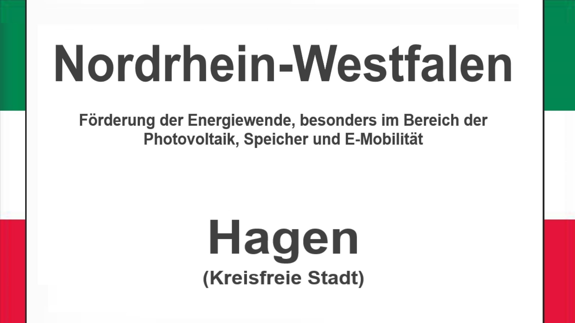 Text auf einem Bild: Nordrhein-Westfalen, Hagen, Förderungen zur Energiewende, besonders für Photovoltaikanlagen, Speicher und E-Mobilität