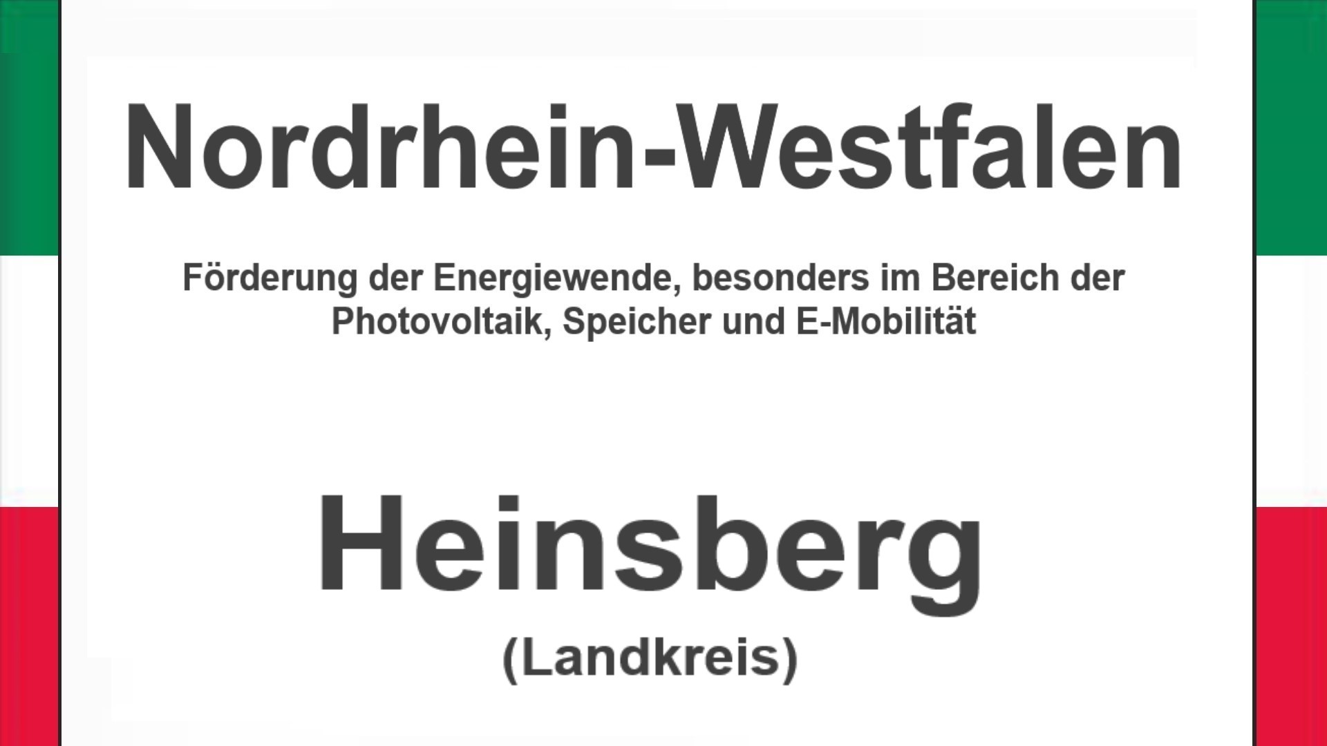 Text auf einem Bild: Nordrhein-Westfalen, Heinsberg, Förderungen zur Energiewende, besonders für Photovoltaikanlagen, Speicher und E-Mobilität