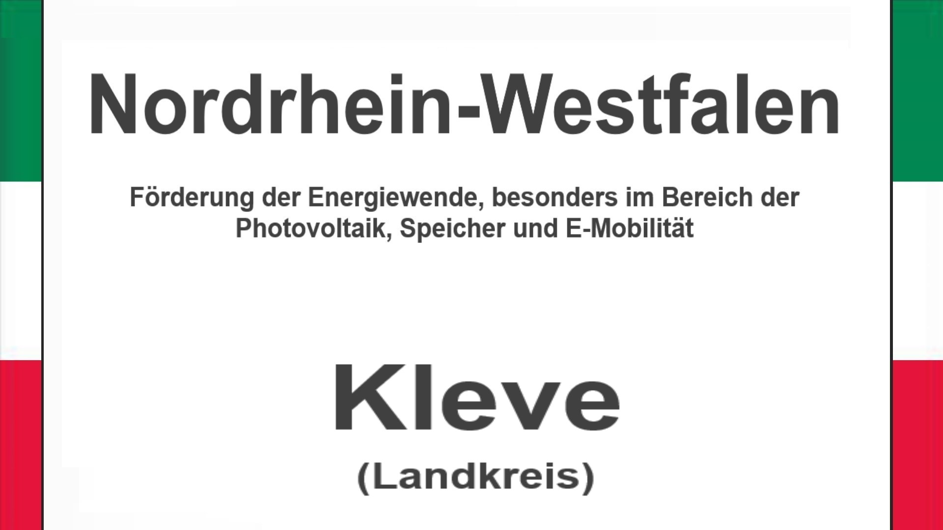 Text auf einem Bild: Nordrhein-Westfalen, Kleve, Förderungen zur Energiewende, besonders für Photovoltaikanlagen, Speicher und E-Mobilität