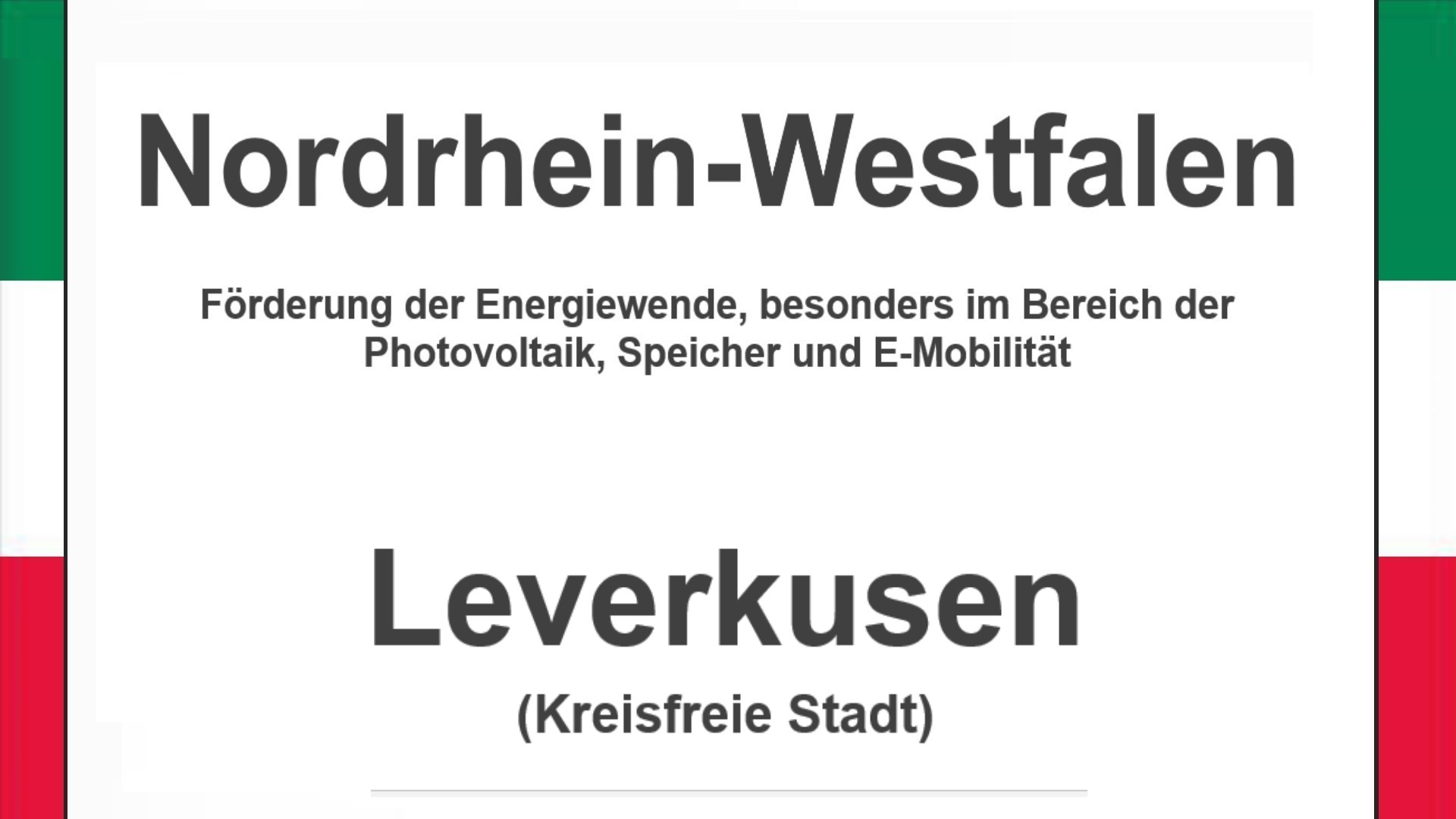 Text auf einem Bild: Nordrhein-Westfalen, Leverkusen, Förderungen zur Energiewende, besonders für Photovoltaikanlagen, Speicher und E-Mobilität