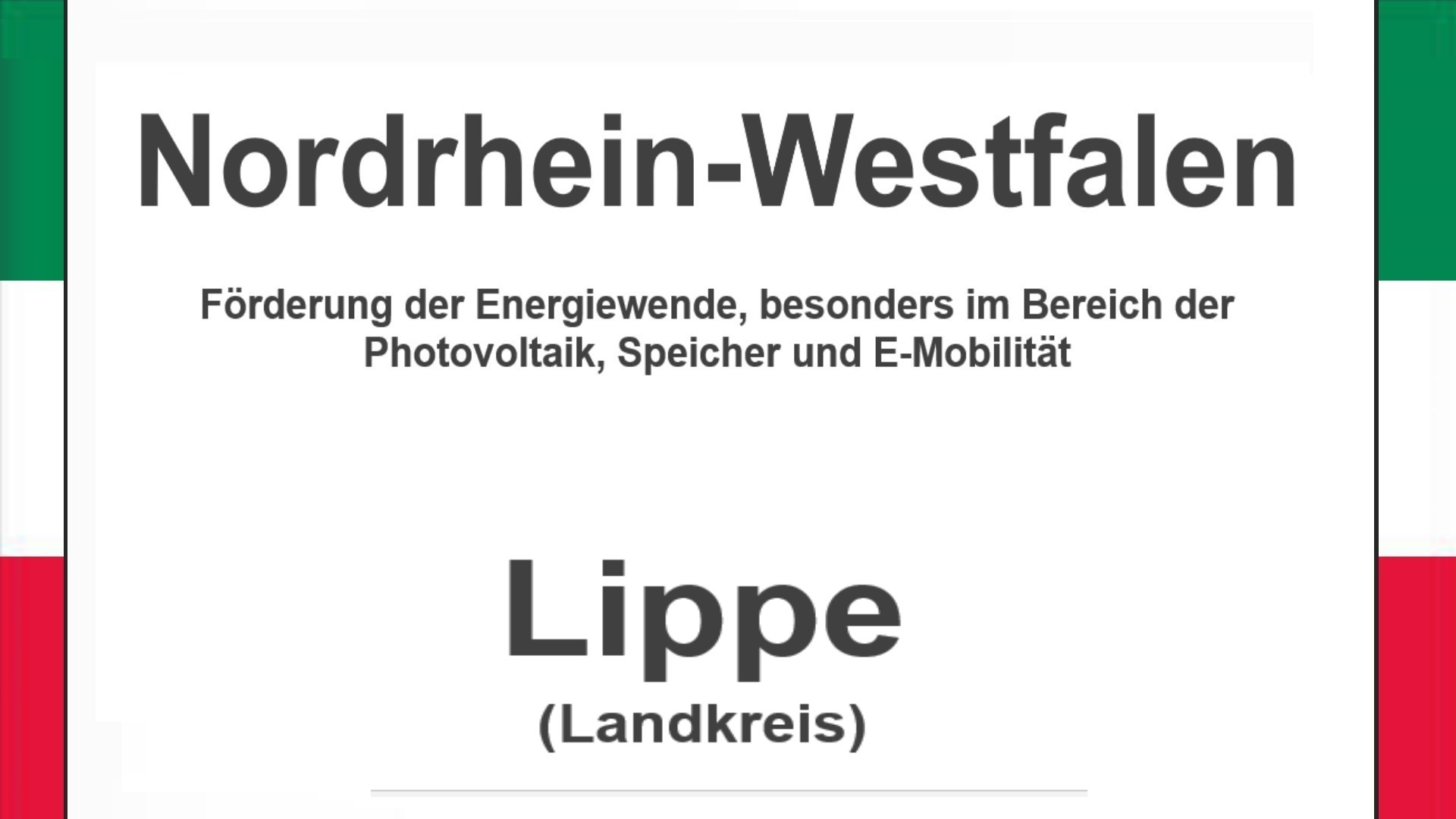 Text auf einem Bild: Nordrhein-Westfalen, Lippe, Förderungen zur Energiewende, besonders für Photovoltaikanlagen, Speicher und E-Mobilität