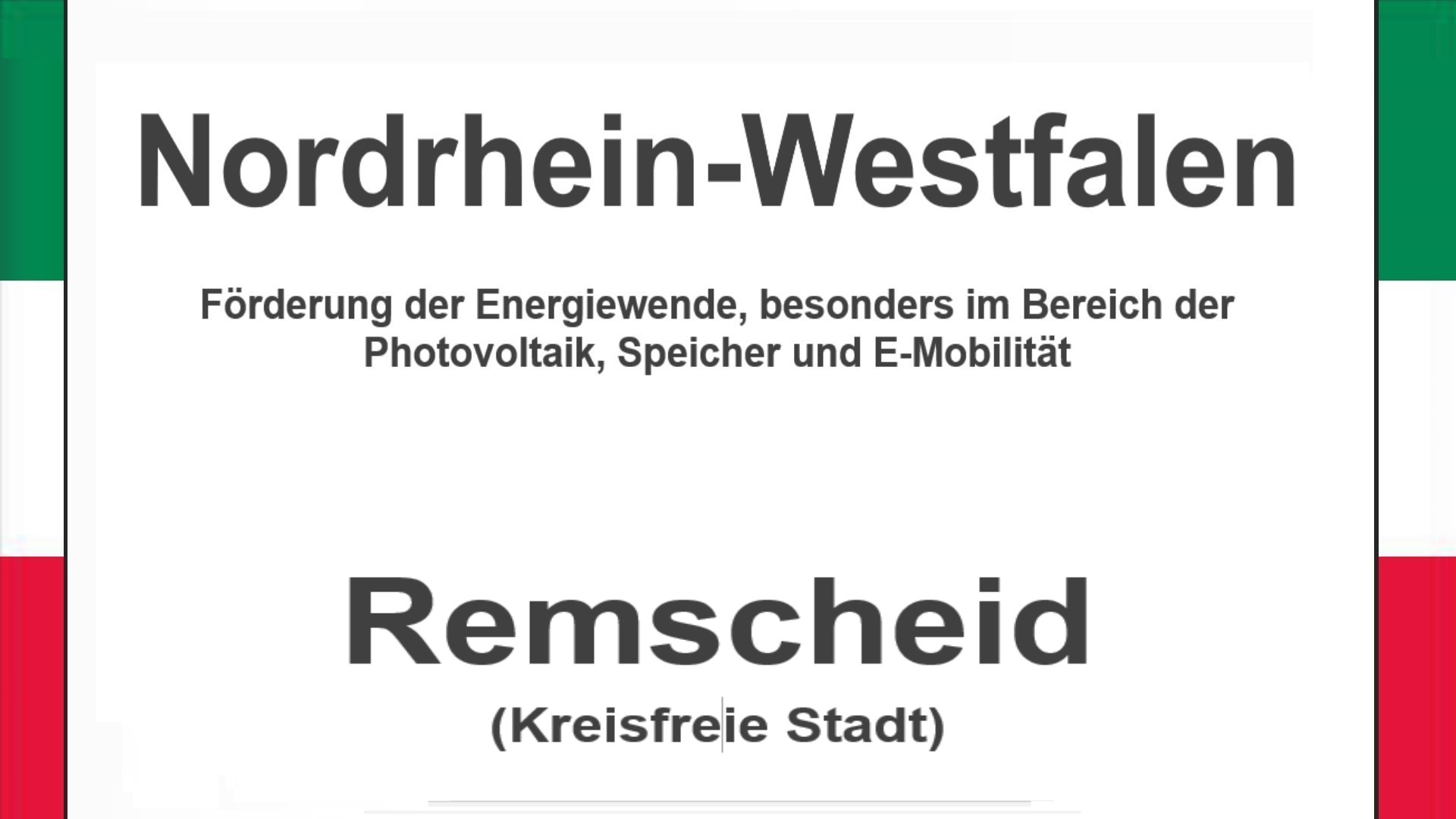 Text auf einem Bild: Nordrhein-Westfalen, Remscheid, Förderungen zur Energiewende, besonders für Photovoltaikanlagen, Speicher und E-Mobilität.