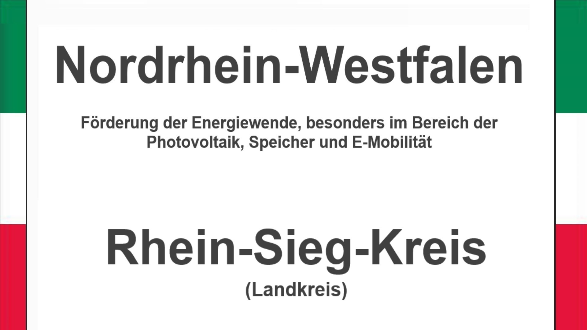 Text auf einem Bild: Nordrhein-Westfalen, Rhein-Sieg-Kreis, Förderungen zur Energiewende, besonders für Photovoltaikanlagen, Speicher und E-Mobilität.