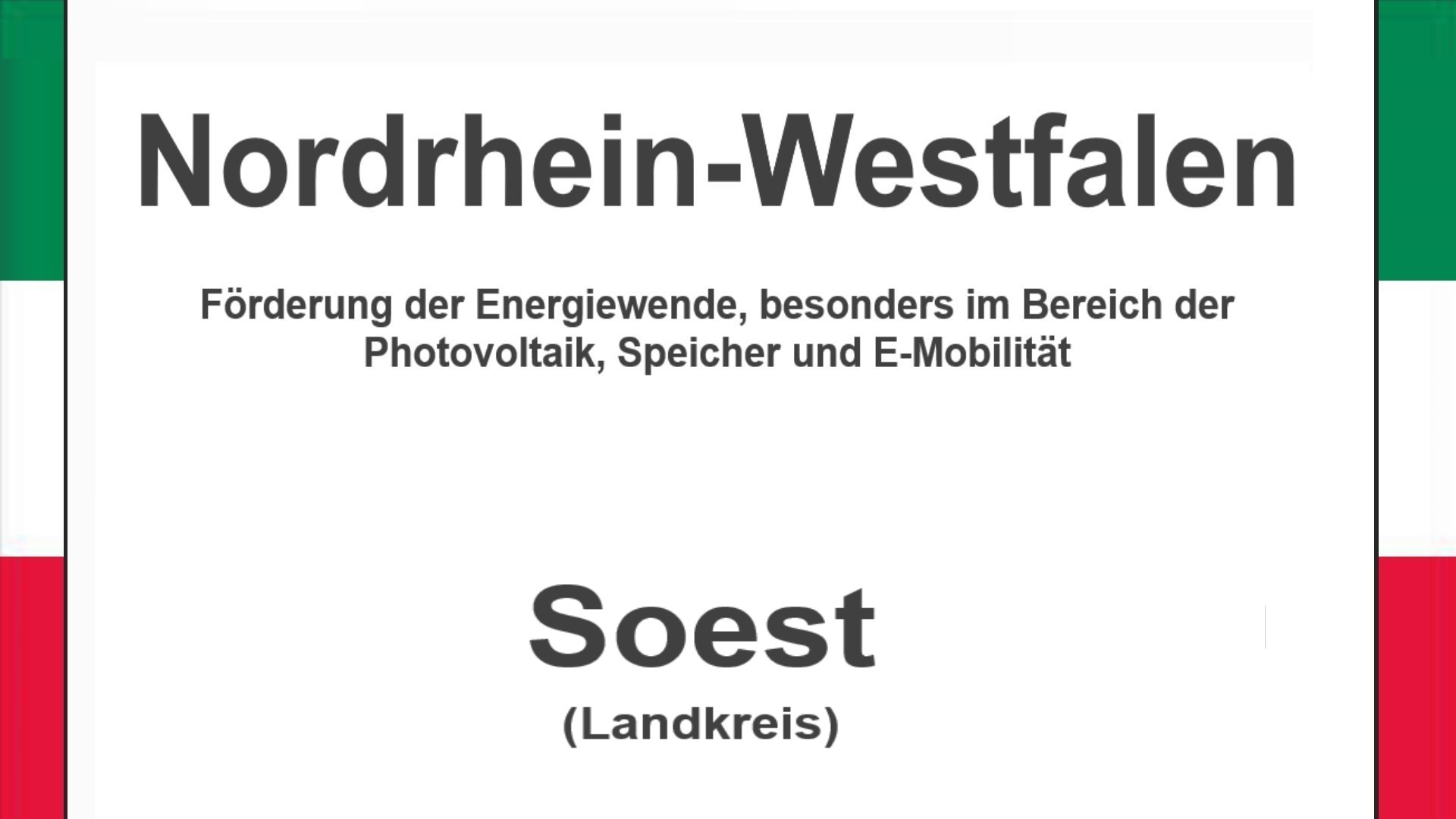 Text auf einem Bild: Nordrhein-Westfalen, Soest, Förderungen zur Energiewende, besonders für Photovoltaikanlagen, Speicher und E-Mobilität.