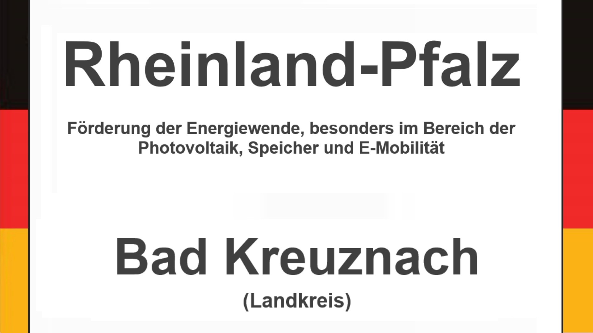 Text auf einem Bild: Rheinland-Pfalz, Bad Kreuznach, Förderungen zur Energiewende, besonders für Photovoltaikanlagen, Speicher und E-Mobilität