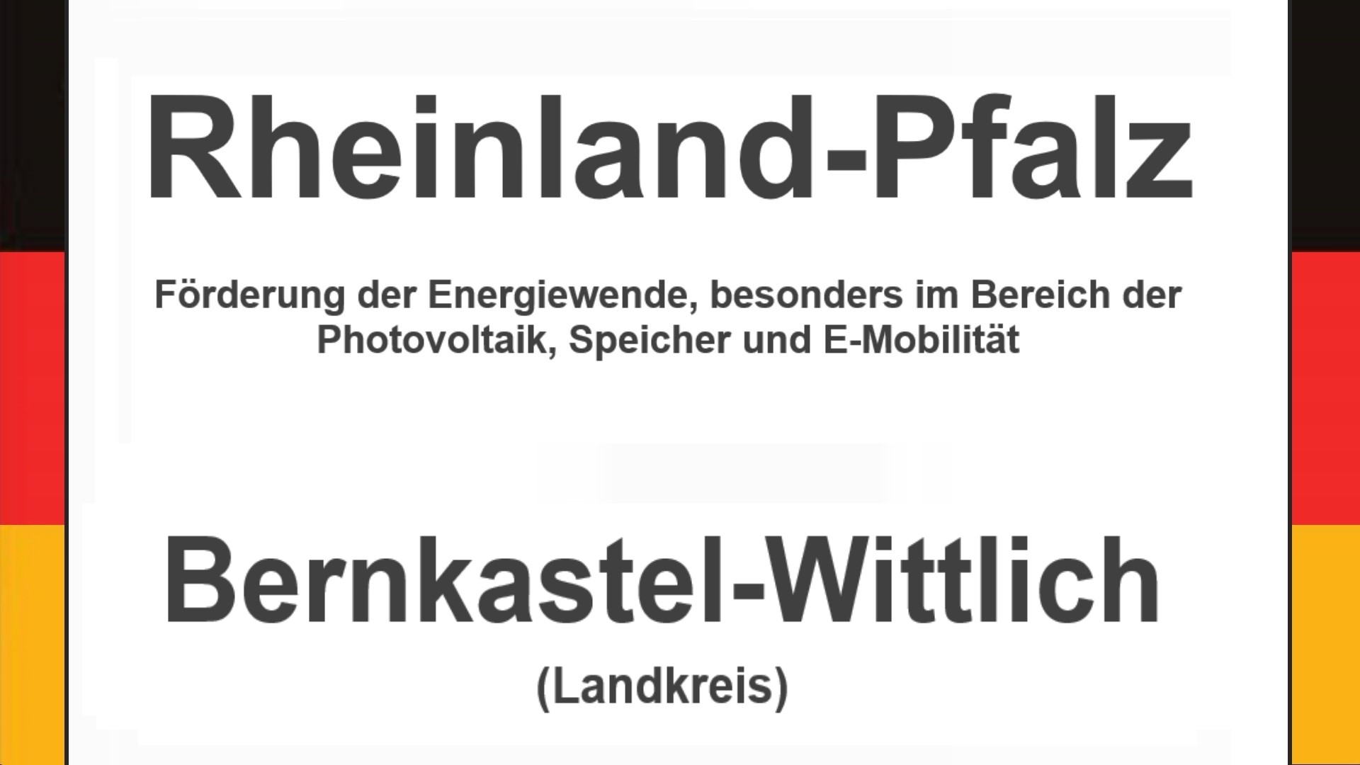 Text auf einem Bild: Rheinland-Pfalz, Bernkastel-Wittlich, Förderungen zur Energiewende, besonders für Photovoltaikanlagen, Speicher und E-Mobilität.