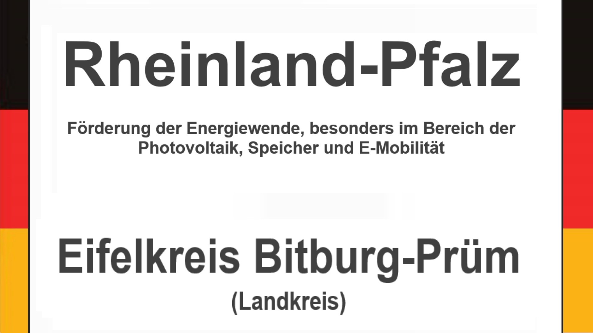 Text auf einem Bild: Rheinland-Pfalz, Eifelkreis Bitburg-Prüm, Förderungen zur Energiewende, besonders für Photovoltaikanlagen, Speicher und E-Mobilität.